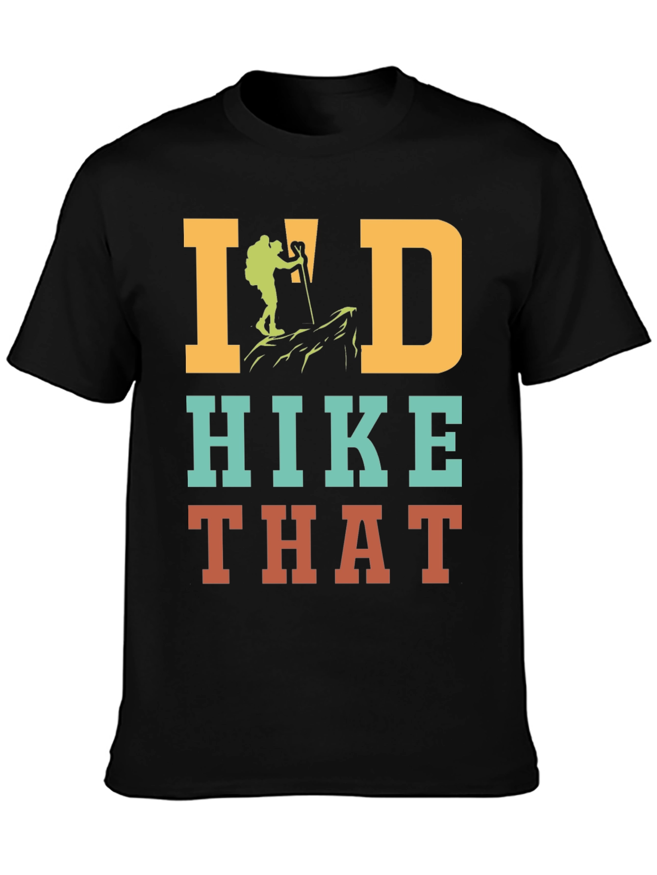 Id Hike That Hiking T-Shirt Adventure Top