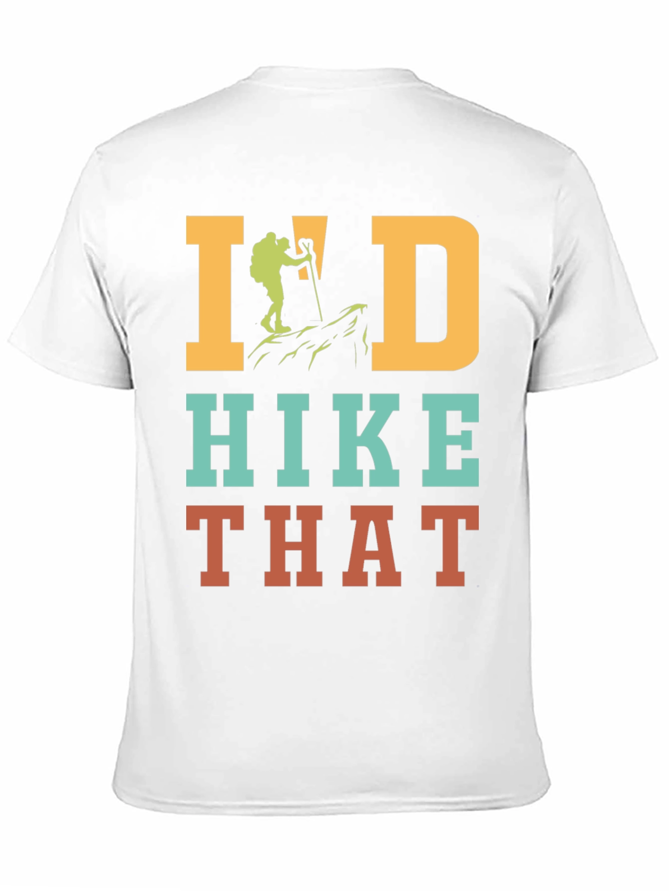 Id Hike That Hiking T-Shirt Adventure Top
