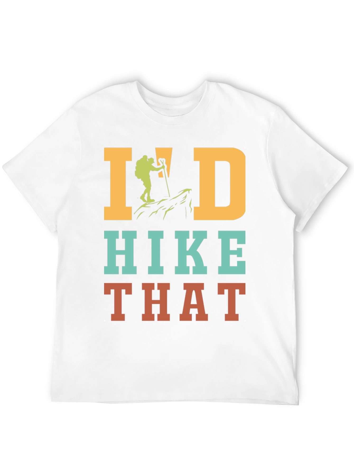 Id Hike That Hiking T-Shirt Adventure Top