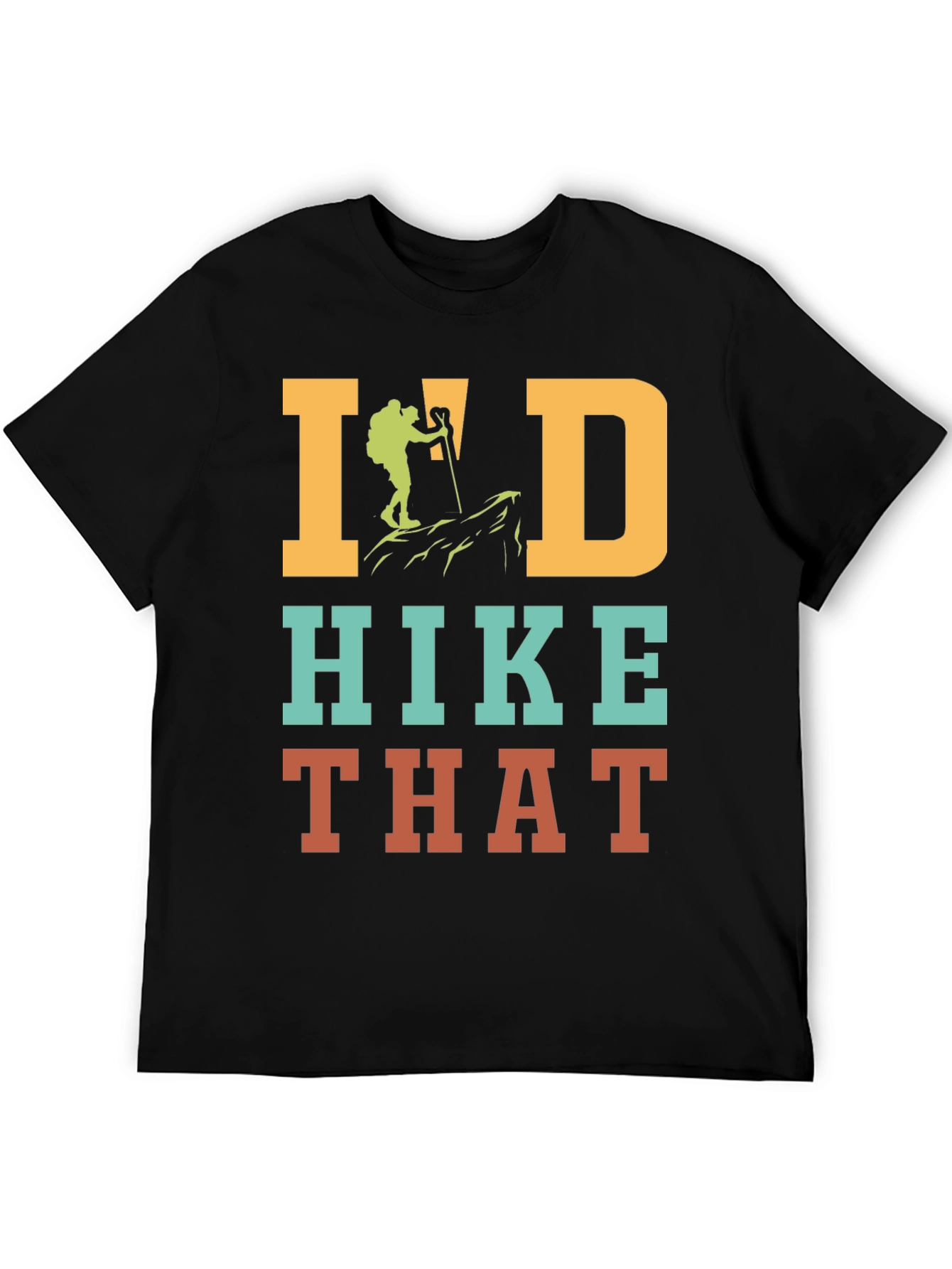 Id Hike That Hiking T-Shirt Adventure Top