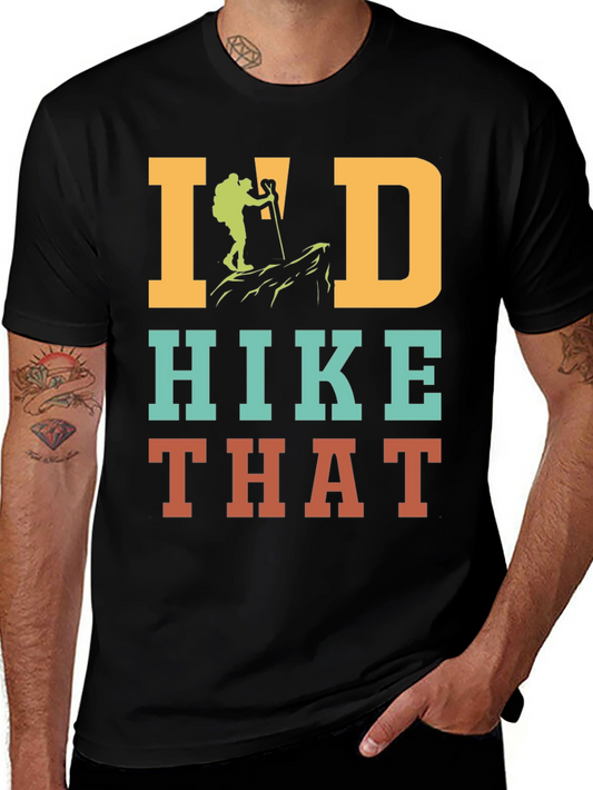 Id Hike That Hiking T-Shirt Adventure Top