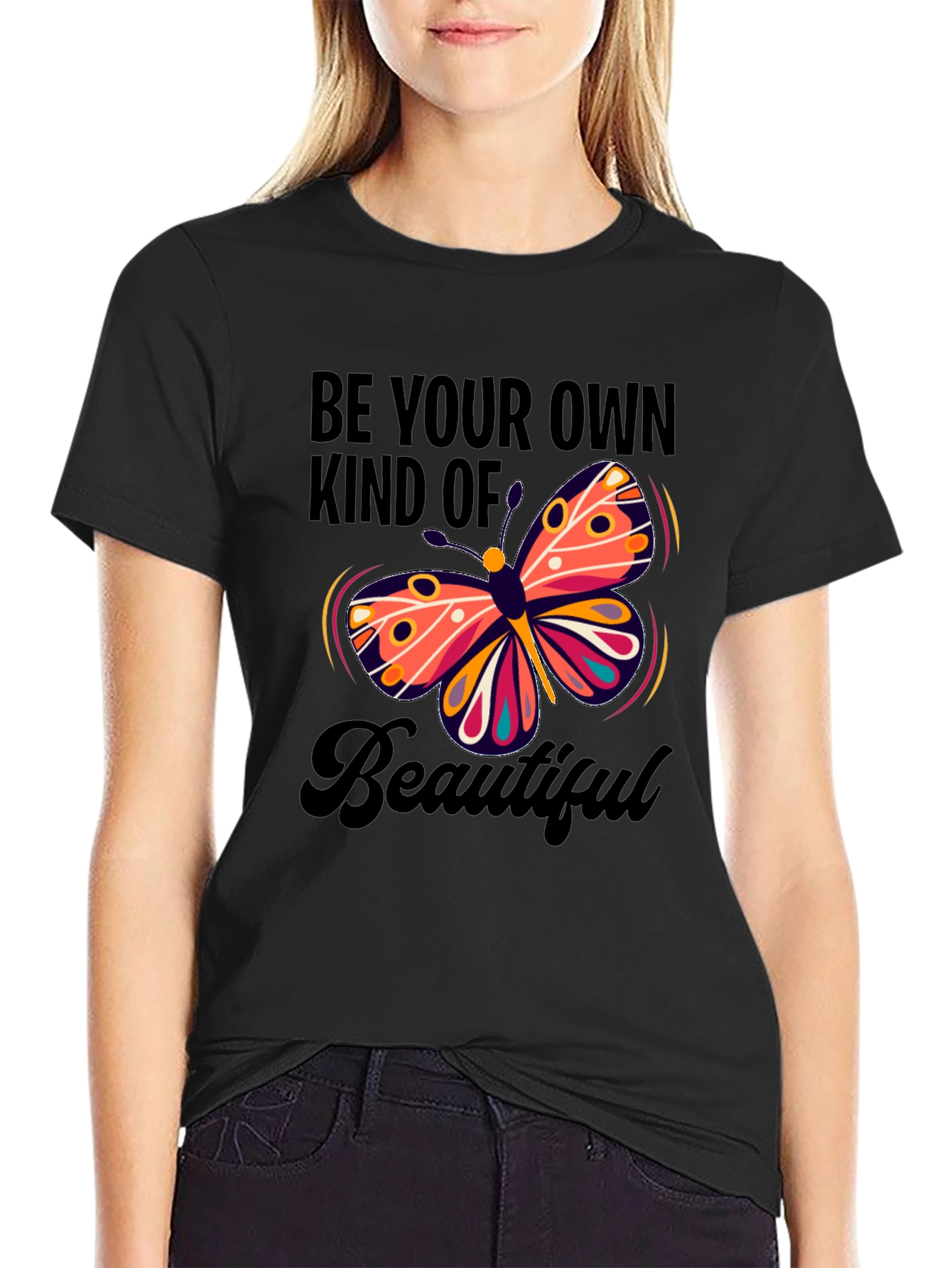 Butterfly Be Your Own Kind Of Beautiful T-Shirt