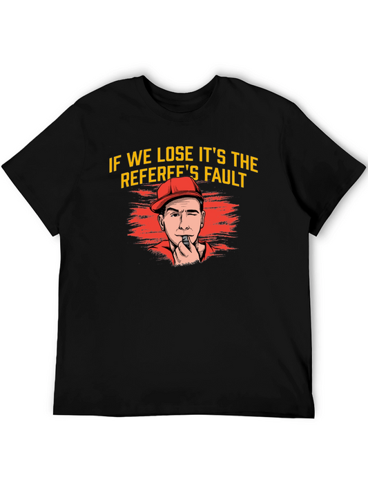 Referees Fault T-Shirt - Funny Sport Tee