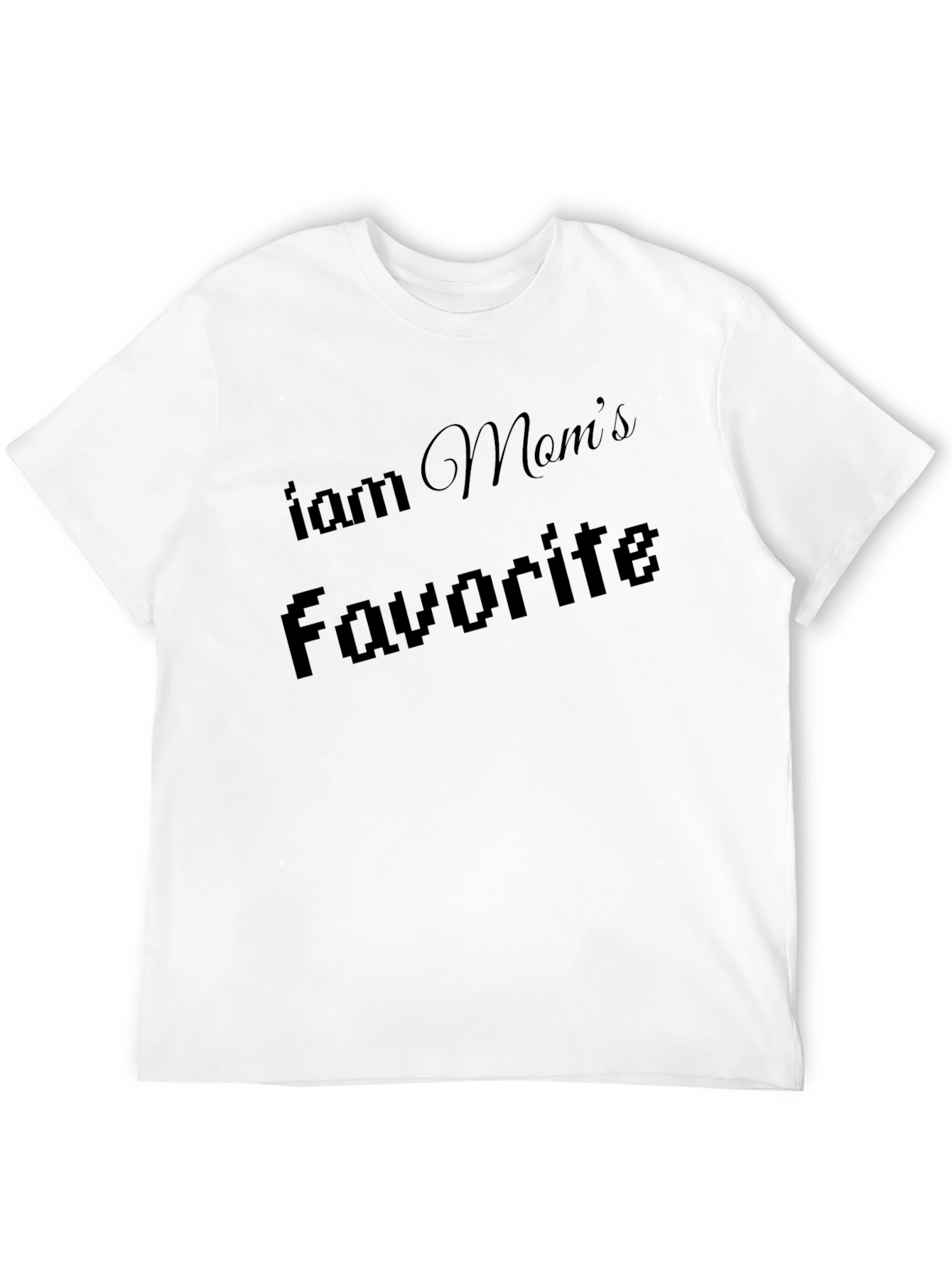 I am Moms Favorite Black T-Shirt