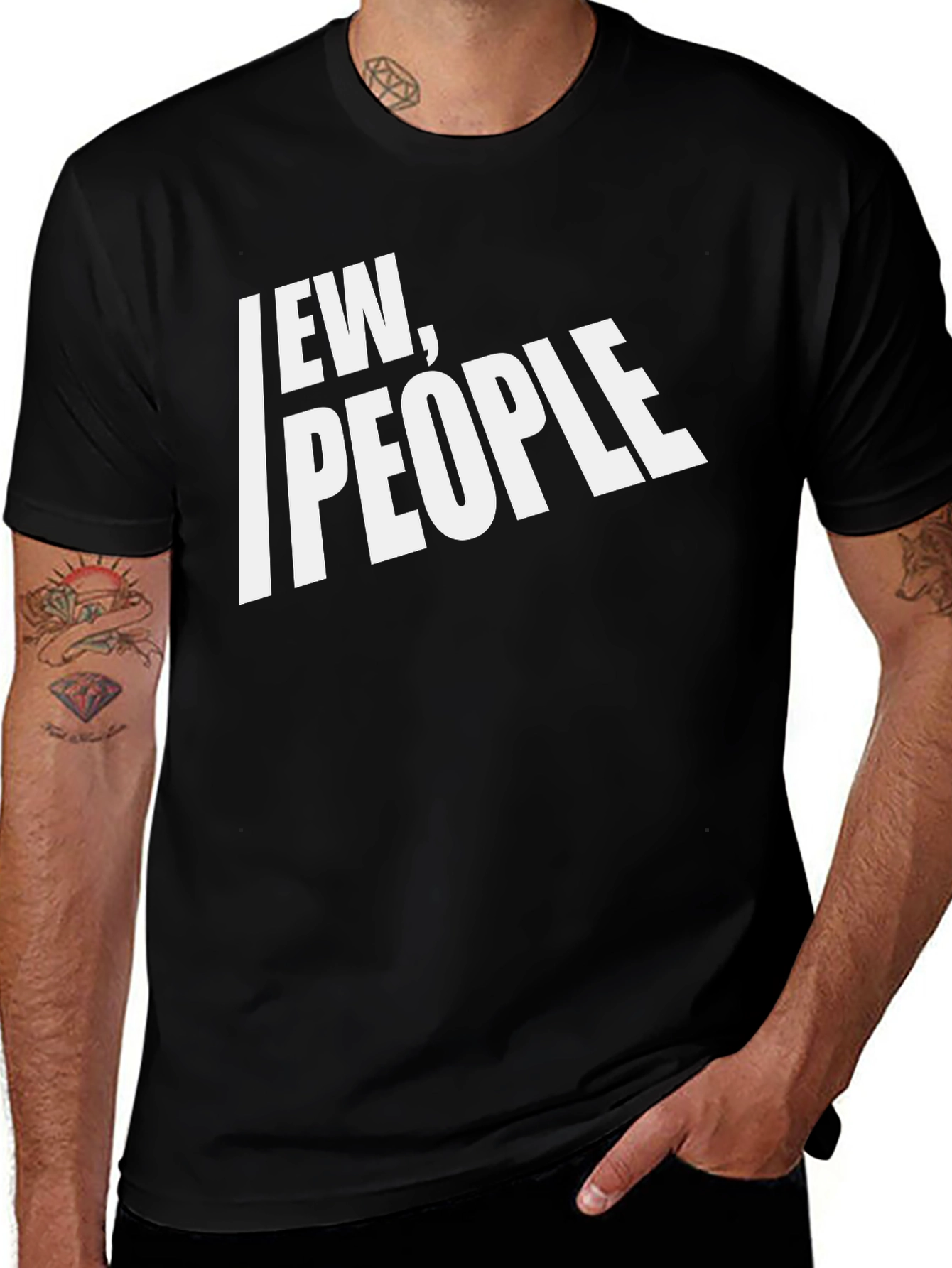 Ew People Graphic T-Shirt - Funny Sarcastic Tee