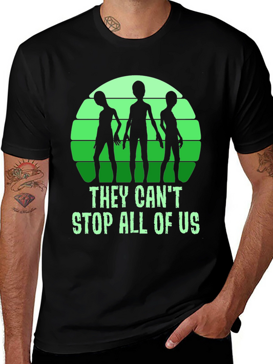 They Cant Stop All Of Us Alien Graphic T-Shirt