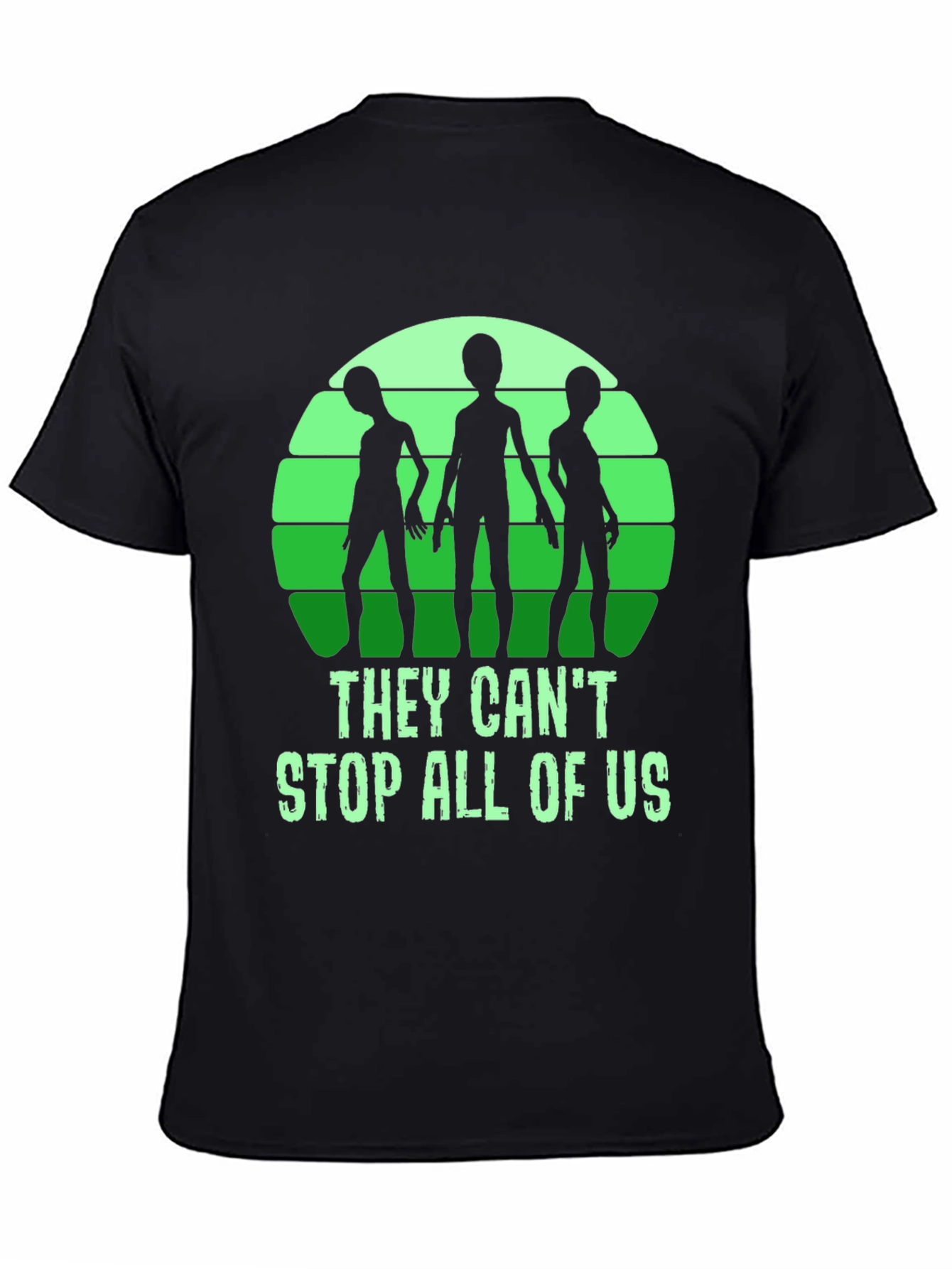 They Cant Stop All Of Us Alien Graphic T-Shirt