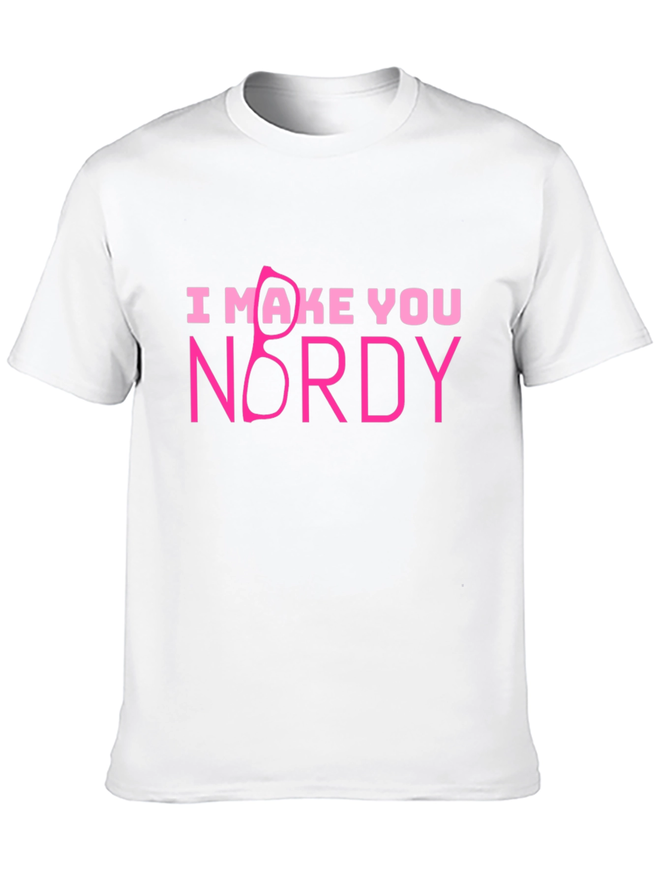 I Make You Nerdy T-Shirt