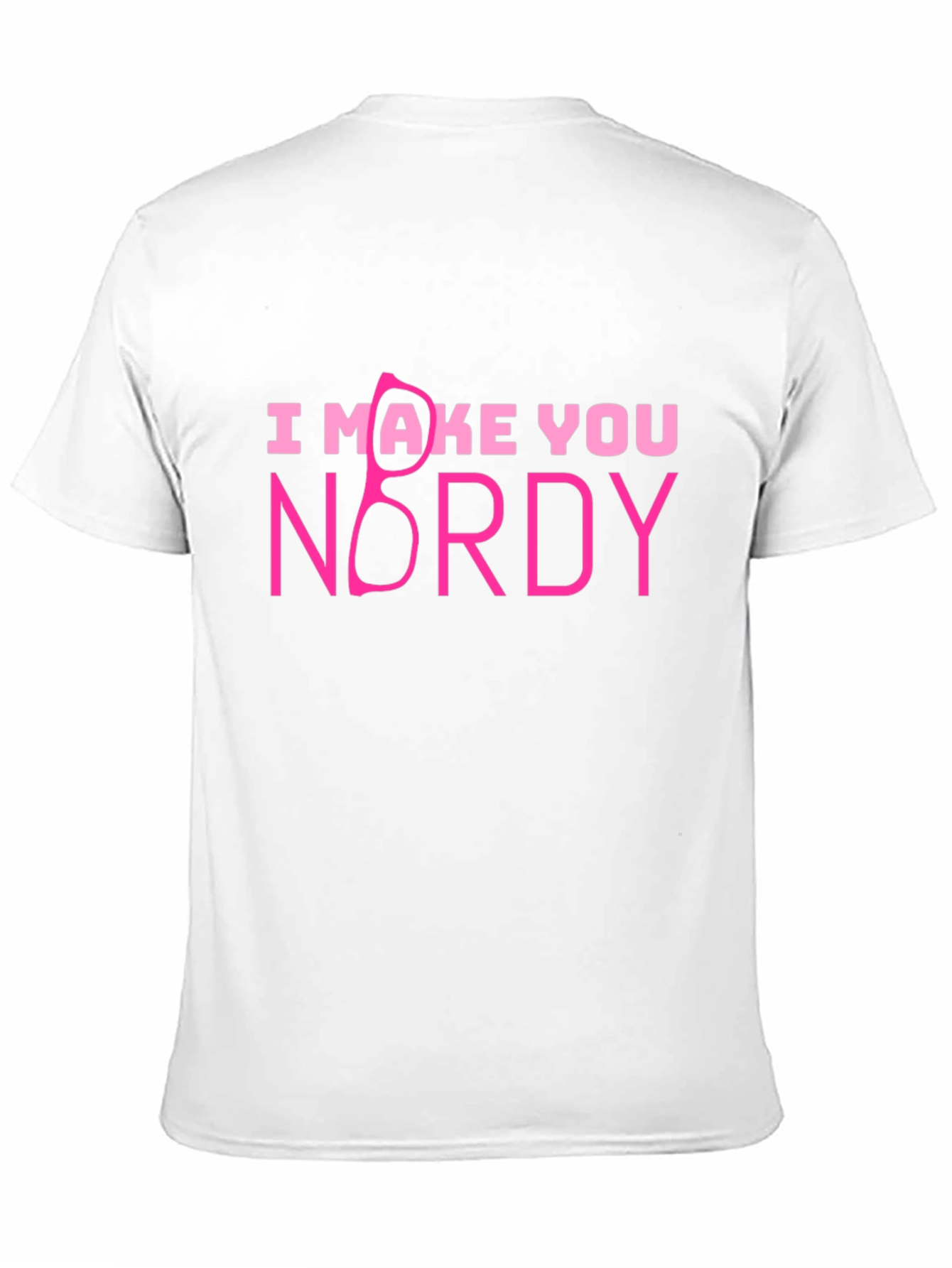 I Make You Nerdy T-Shirt