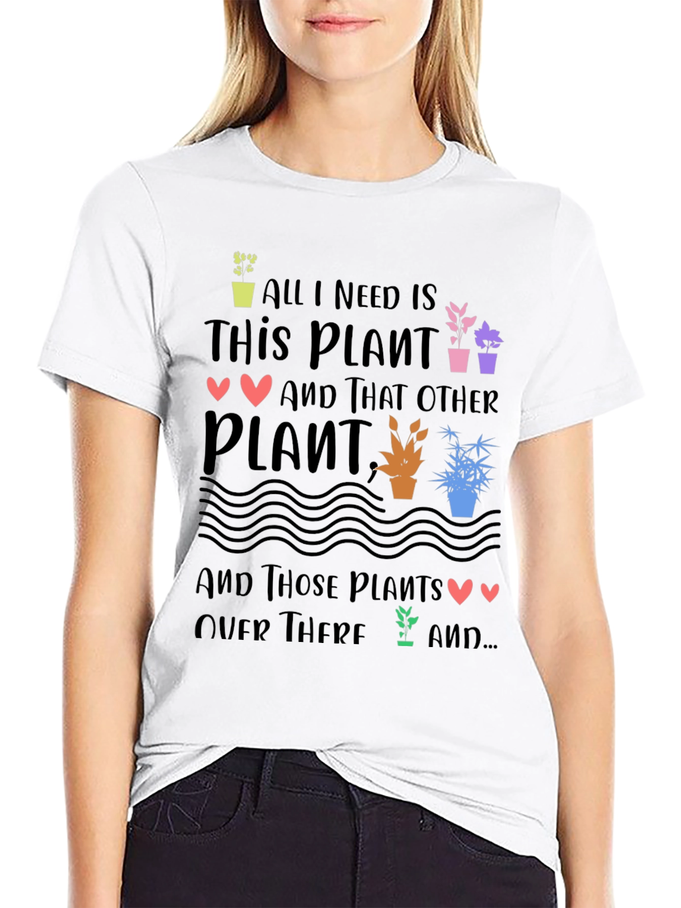 Plant Lover T-Shirt - All I Need is Plants