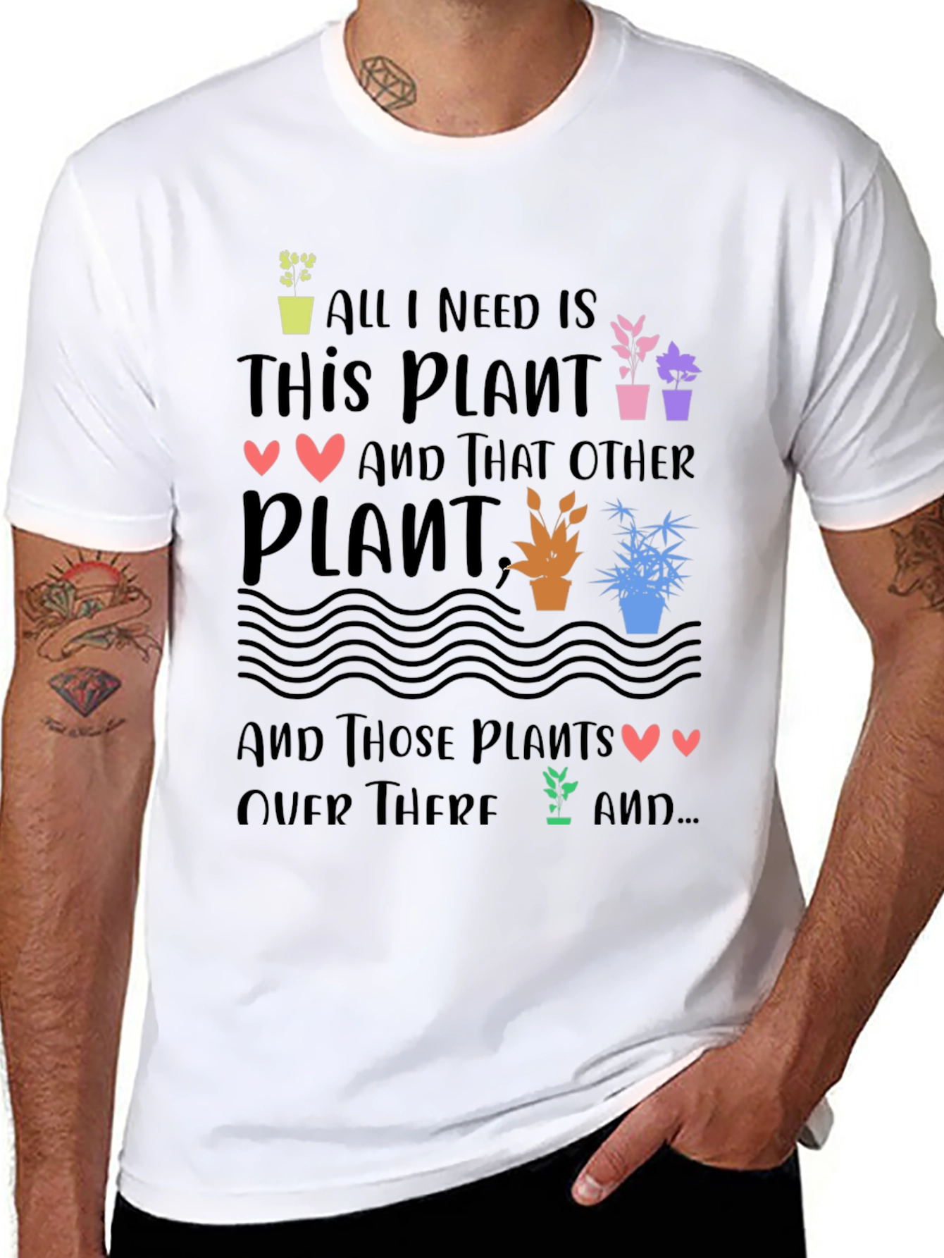 Plant Lover T-Shirt - All I Need is Plants