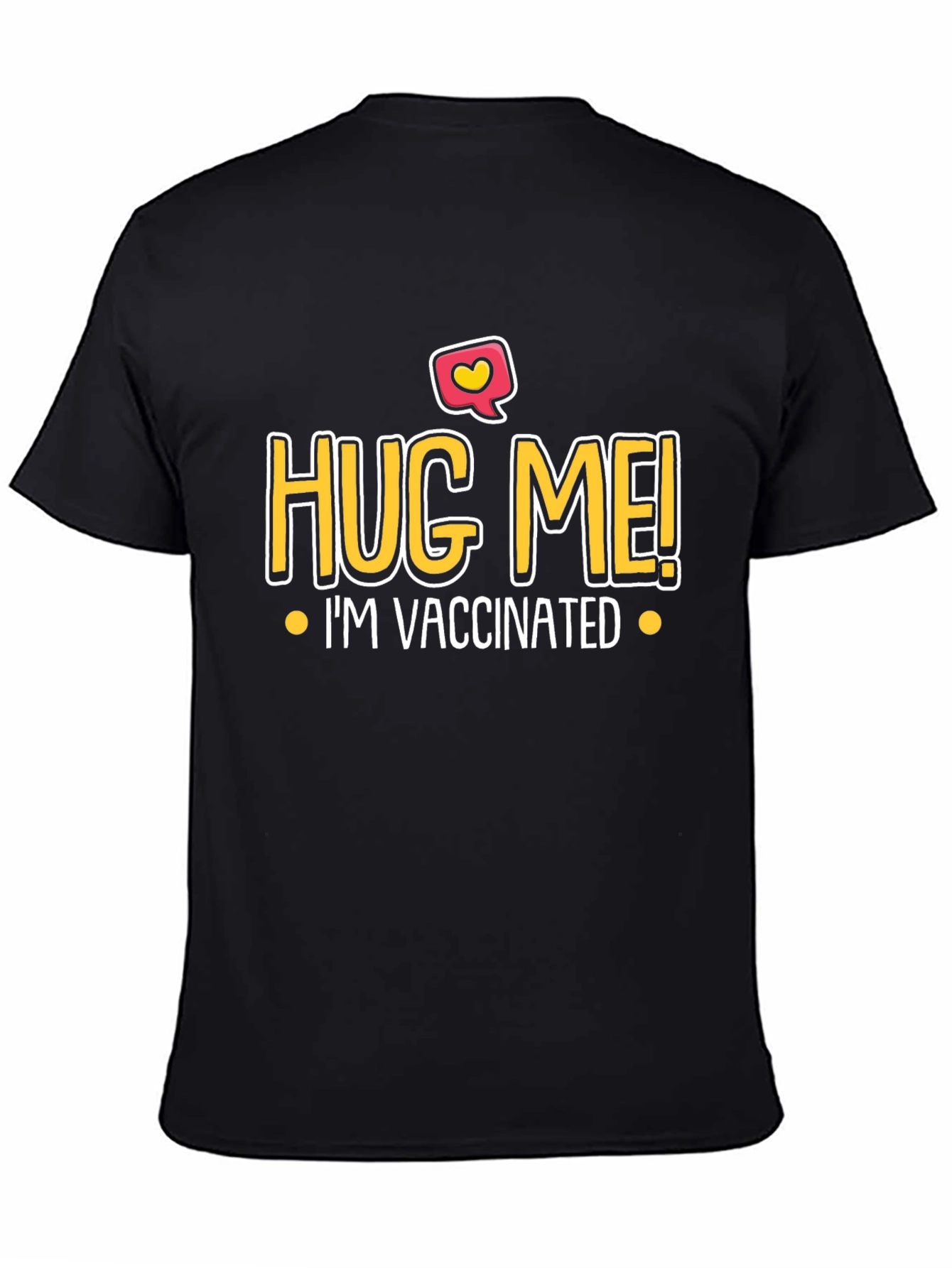 Hug Me Im Vaccinated Graphic Tee
