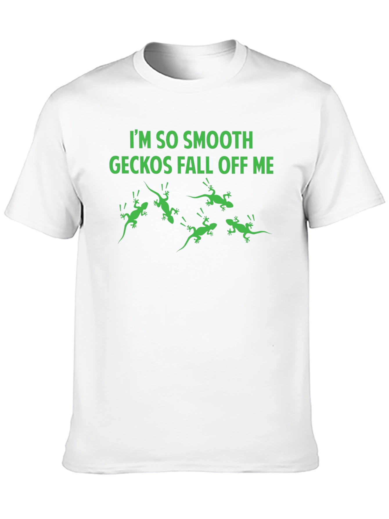 Im So Smooth Geckos Fall Off Me Graphic Tee