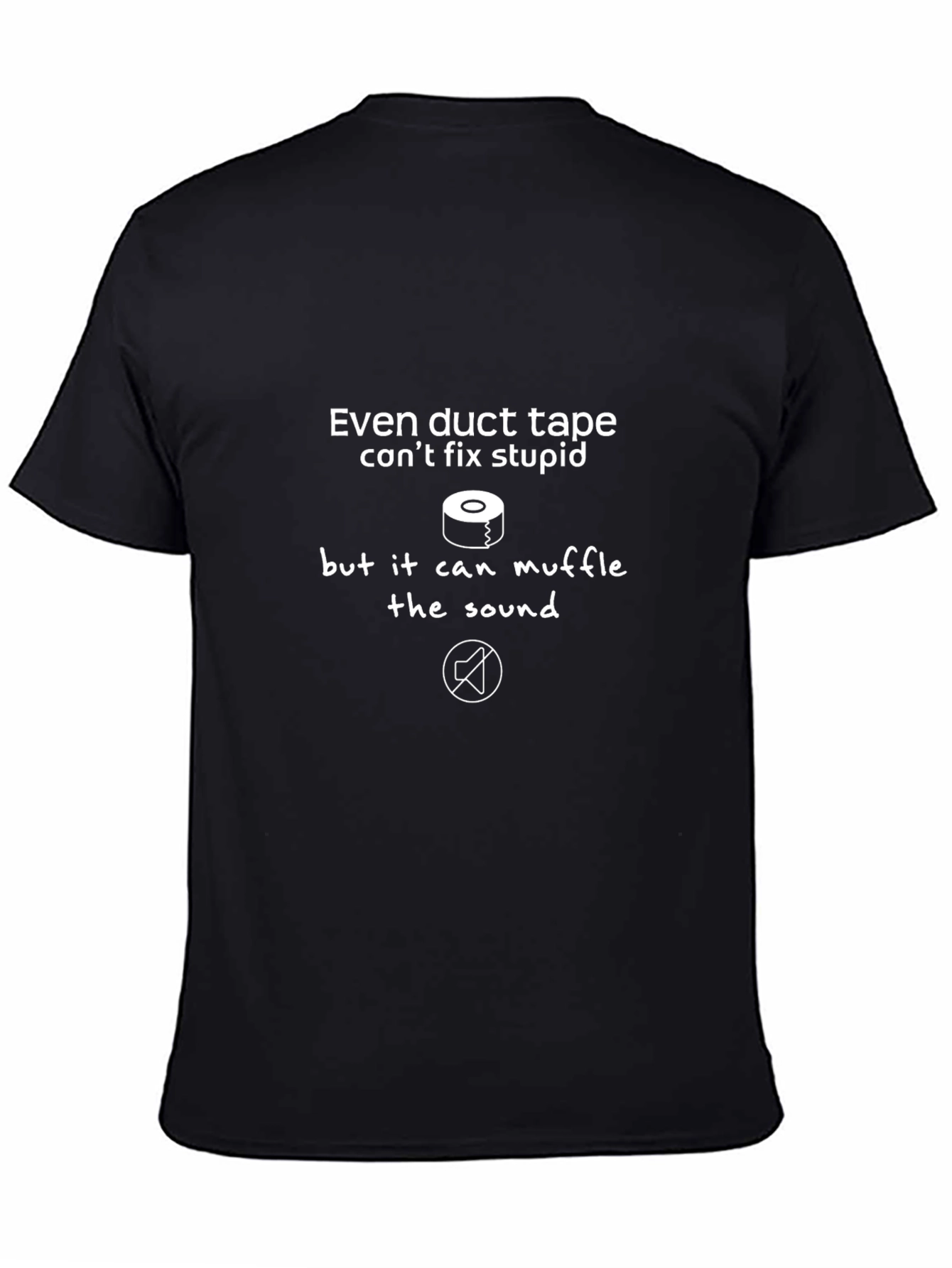 Funny Duct Tape T-Shirt - Cant Fix Stupid