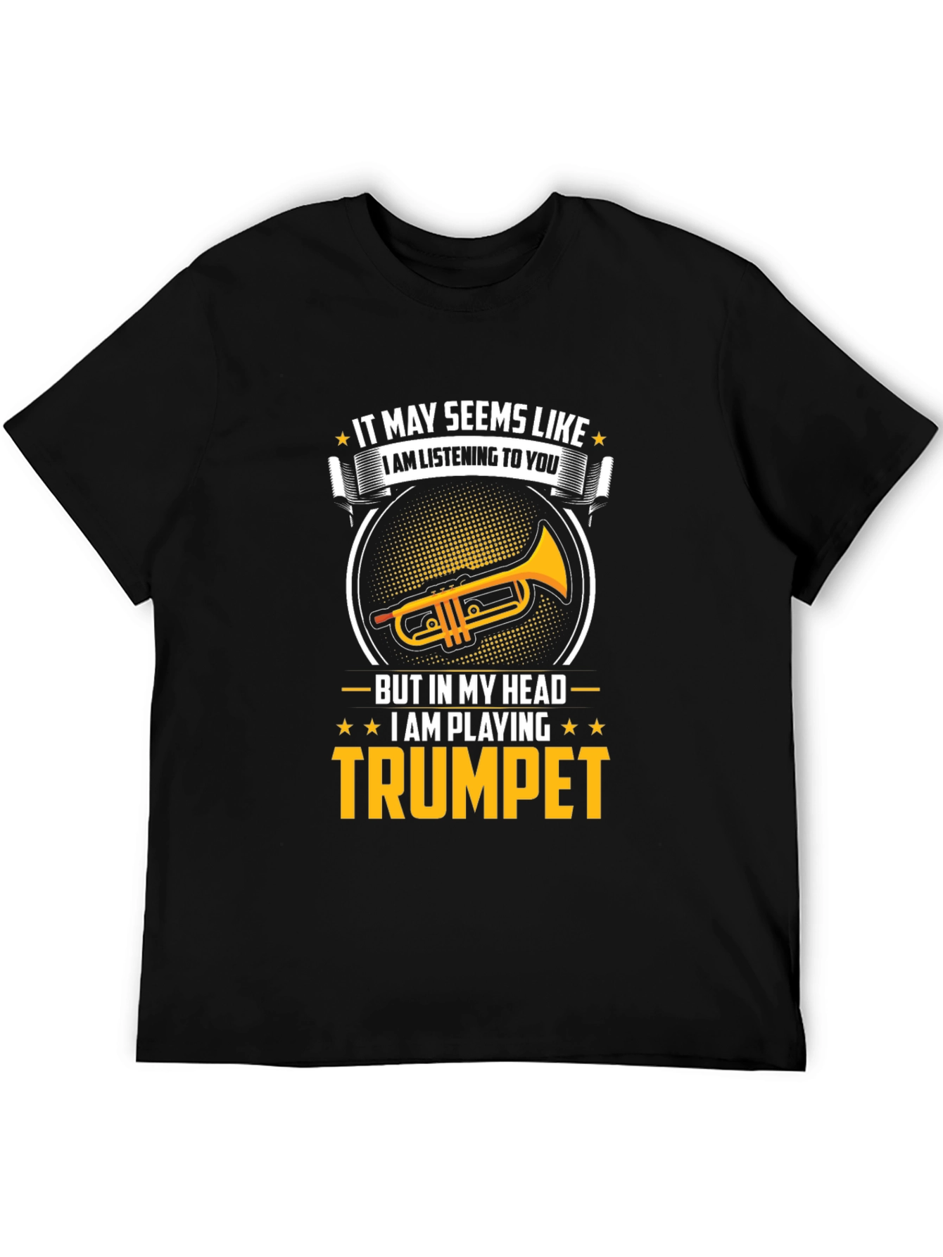 Funny Trumpet Player T-Shirt - I Am Playing Trumpet