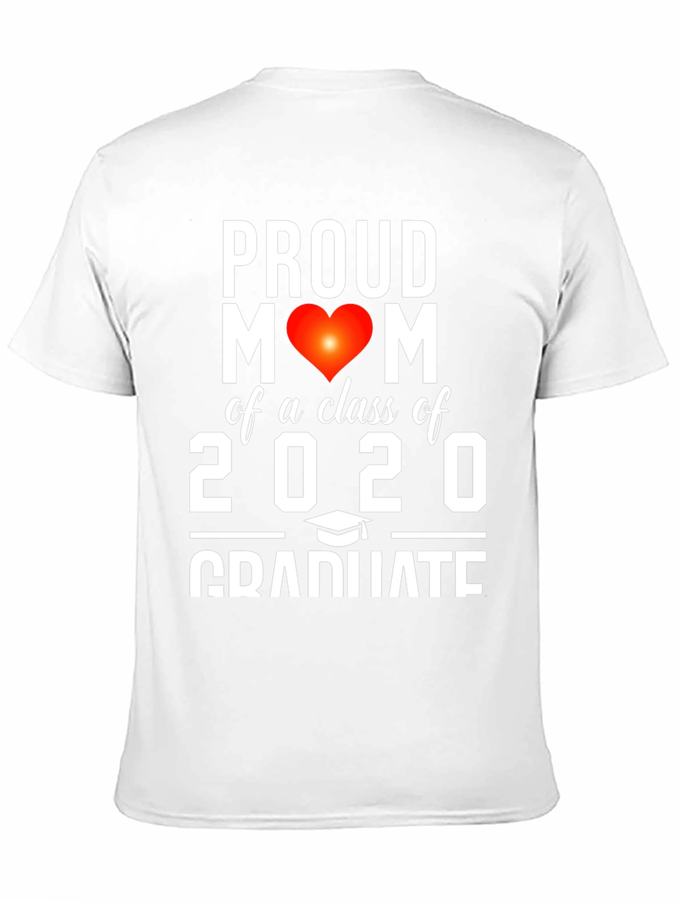 Proud Mom of a Class of 2020 Graduate T-Shirt