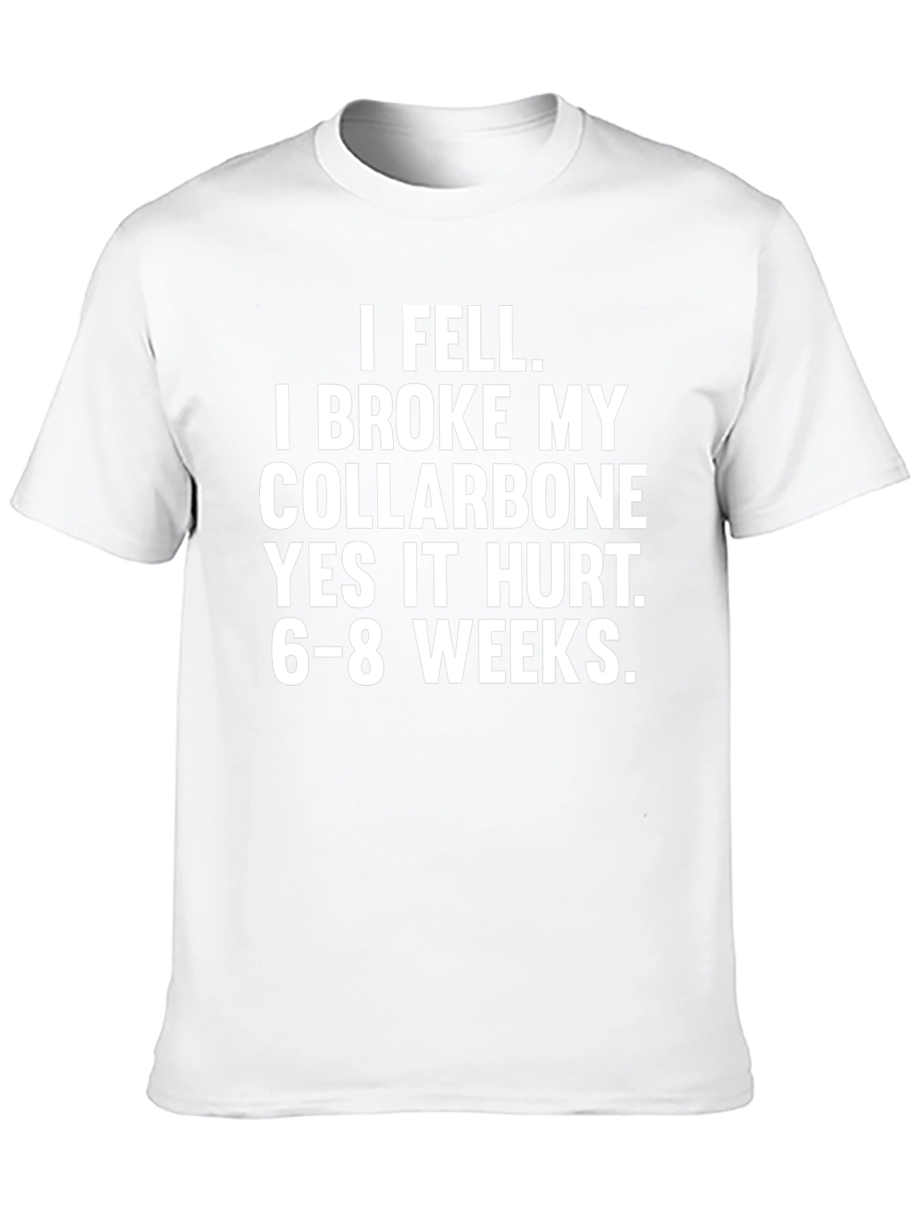 Broke Collarbone Humor T-Shirt