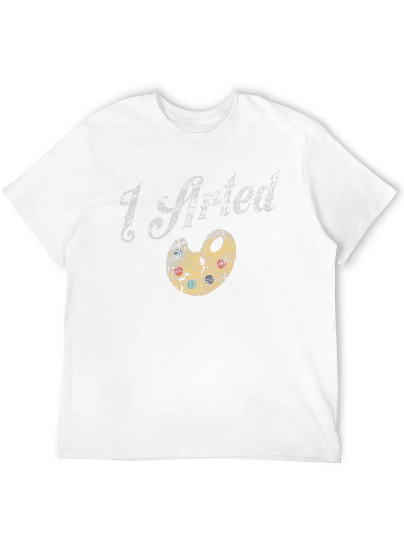 I Arted T-Shirt - Artsy Graphic Tee