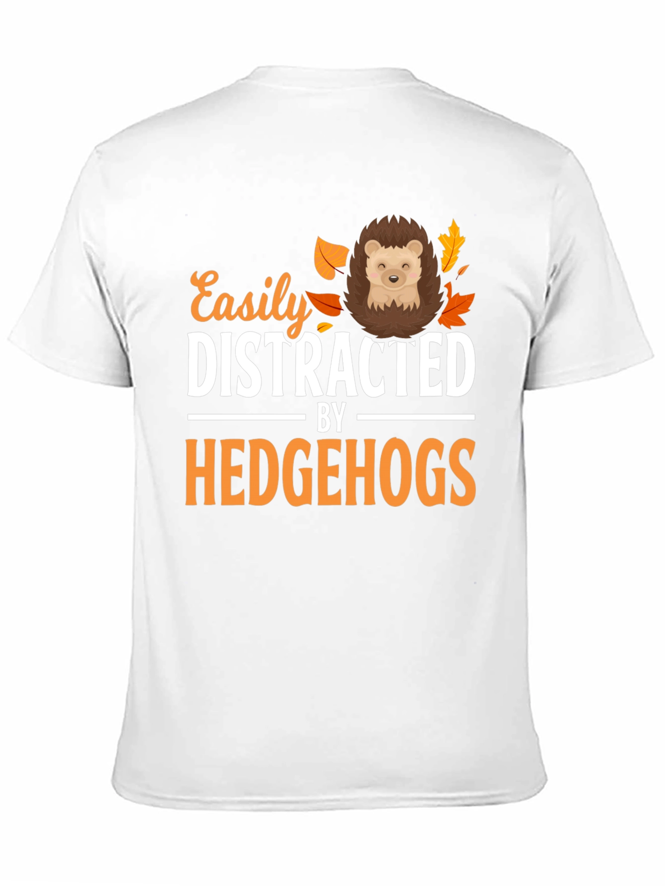 Easily Distracted By Hedgehogs T-Shirt