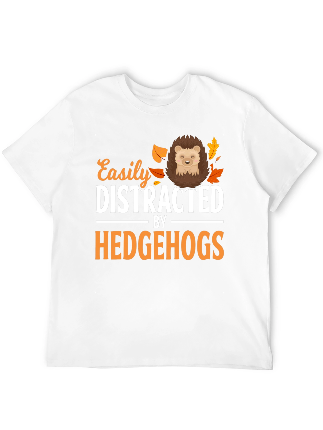 Easily Distracted By Hedgehogs T-Shirt