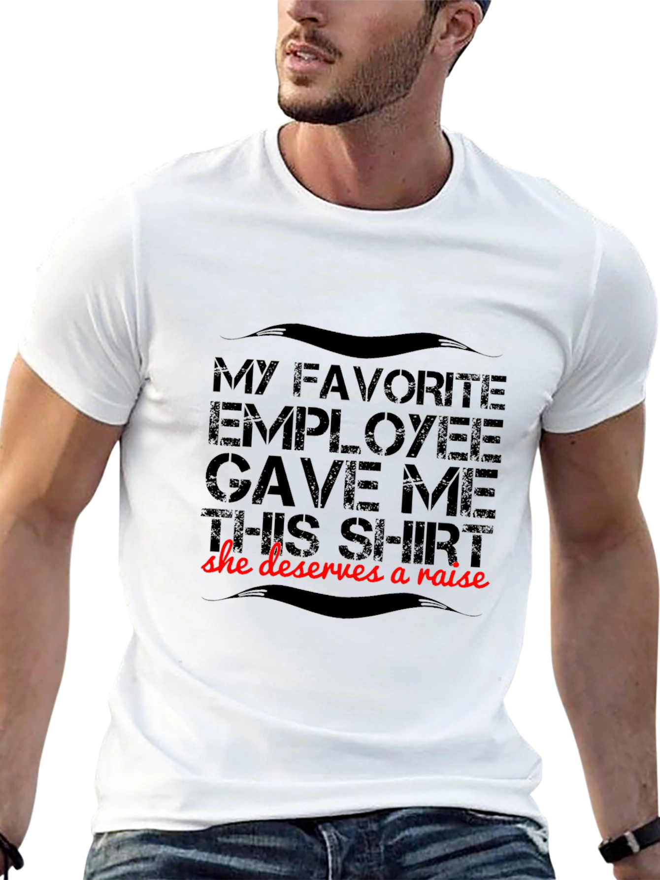 Funny Employee Gift T-Shirt - Deserves A Raise