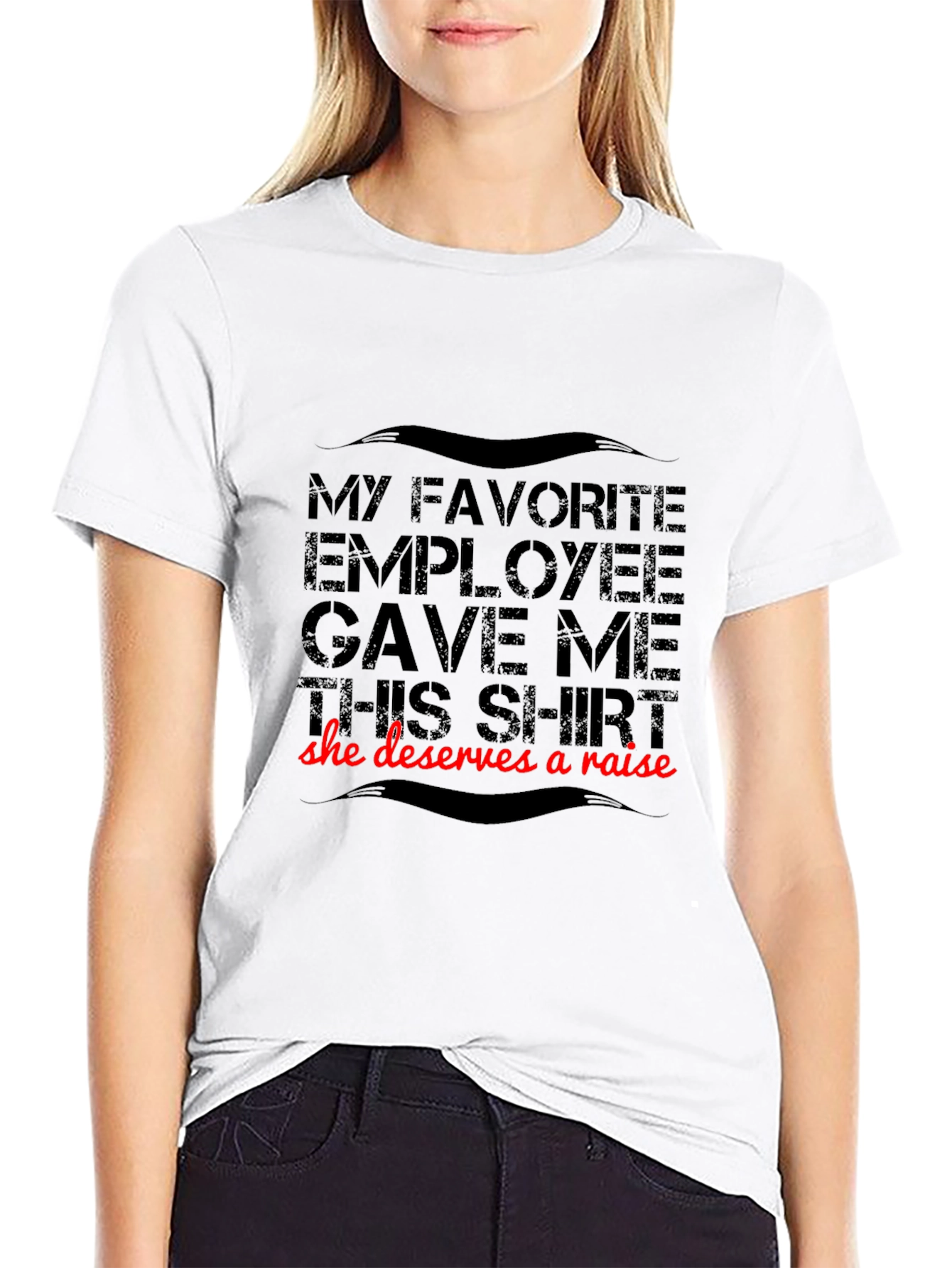 Funny Employee Gift T-Shirt - Deserves A Raise
