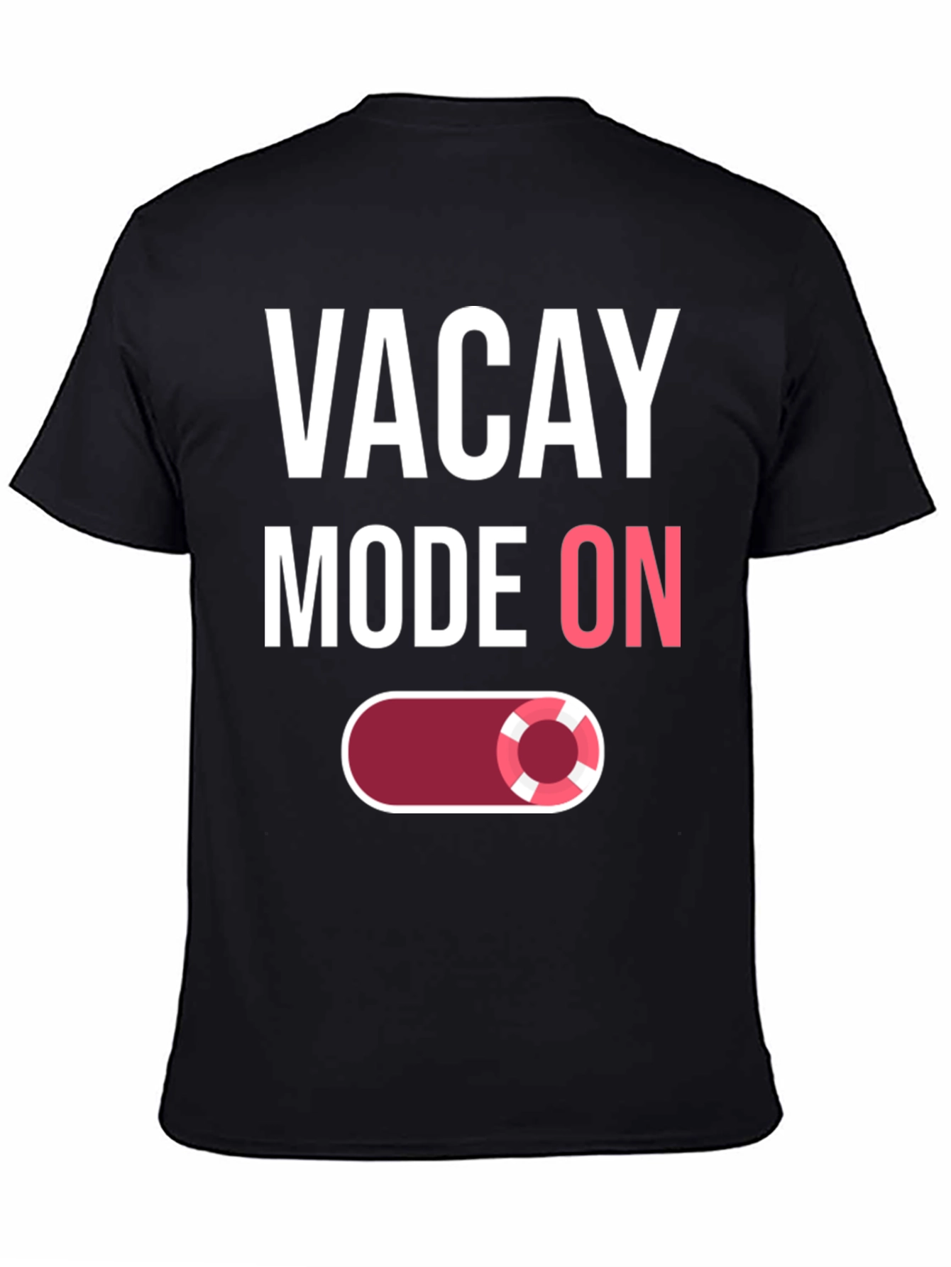 Vacay Mode On T-Shirt - Holiday Relaxation Apparel