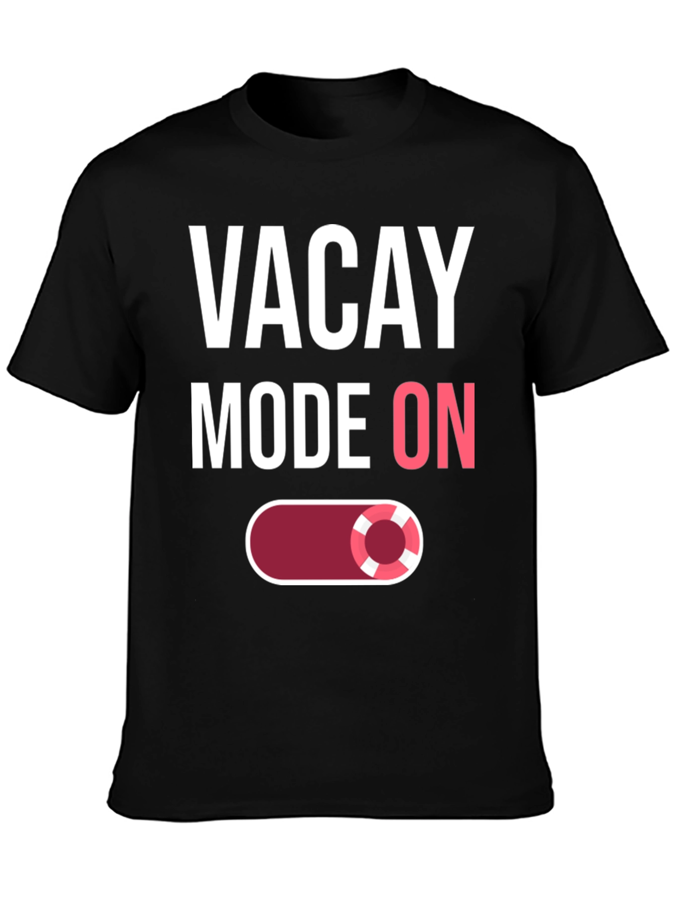 Vacay Mode On T-Shirt - Holiday Relaxation Apparel