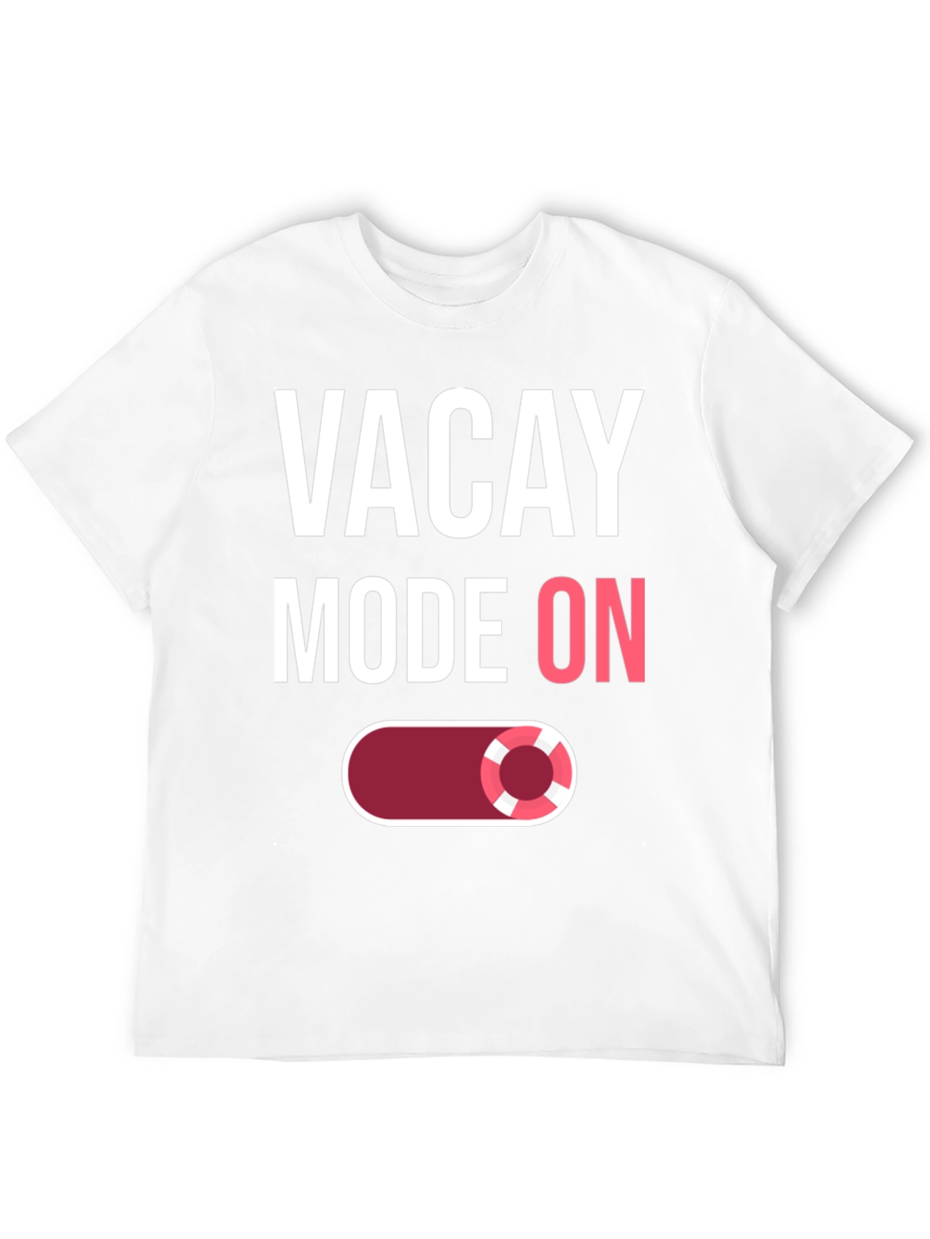 Vacay Mode On T-Shirt - Holiday Relaxation Apparel