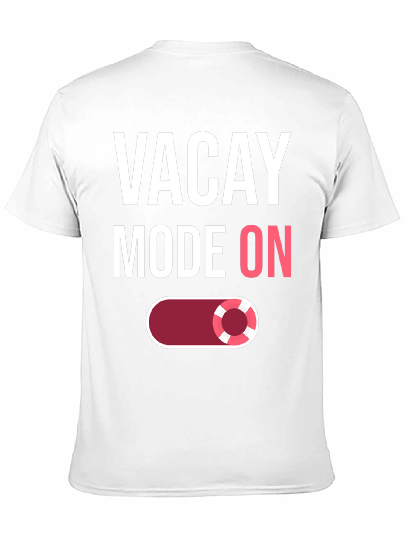 Vacay Mode On T-Shirt - Holiday Relaxation Apparel