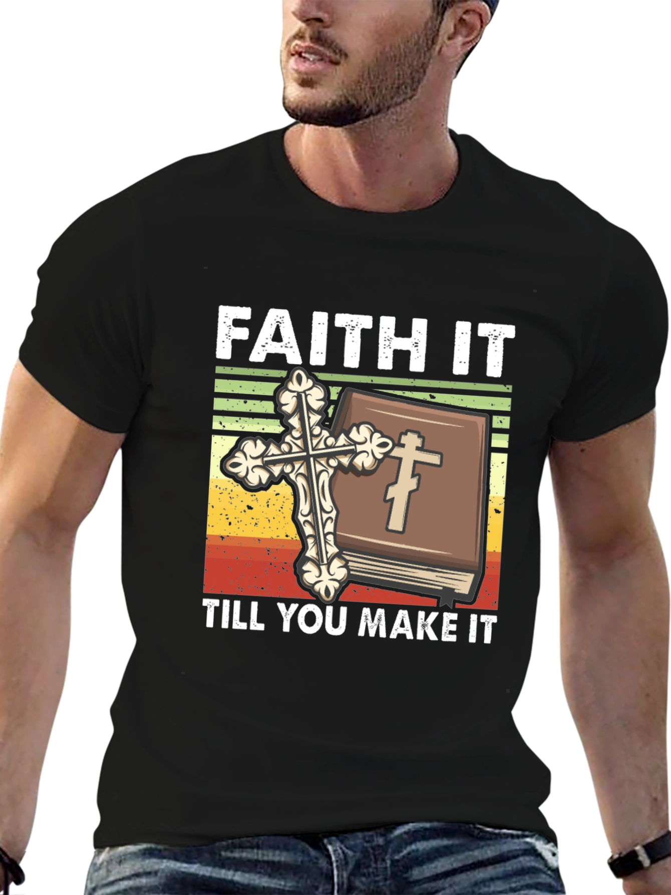 Faith It Till You Make It Christian T-Shirt