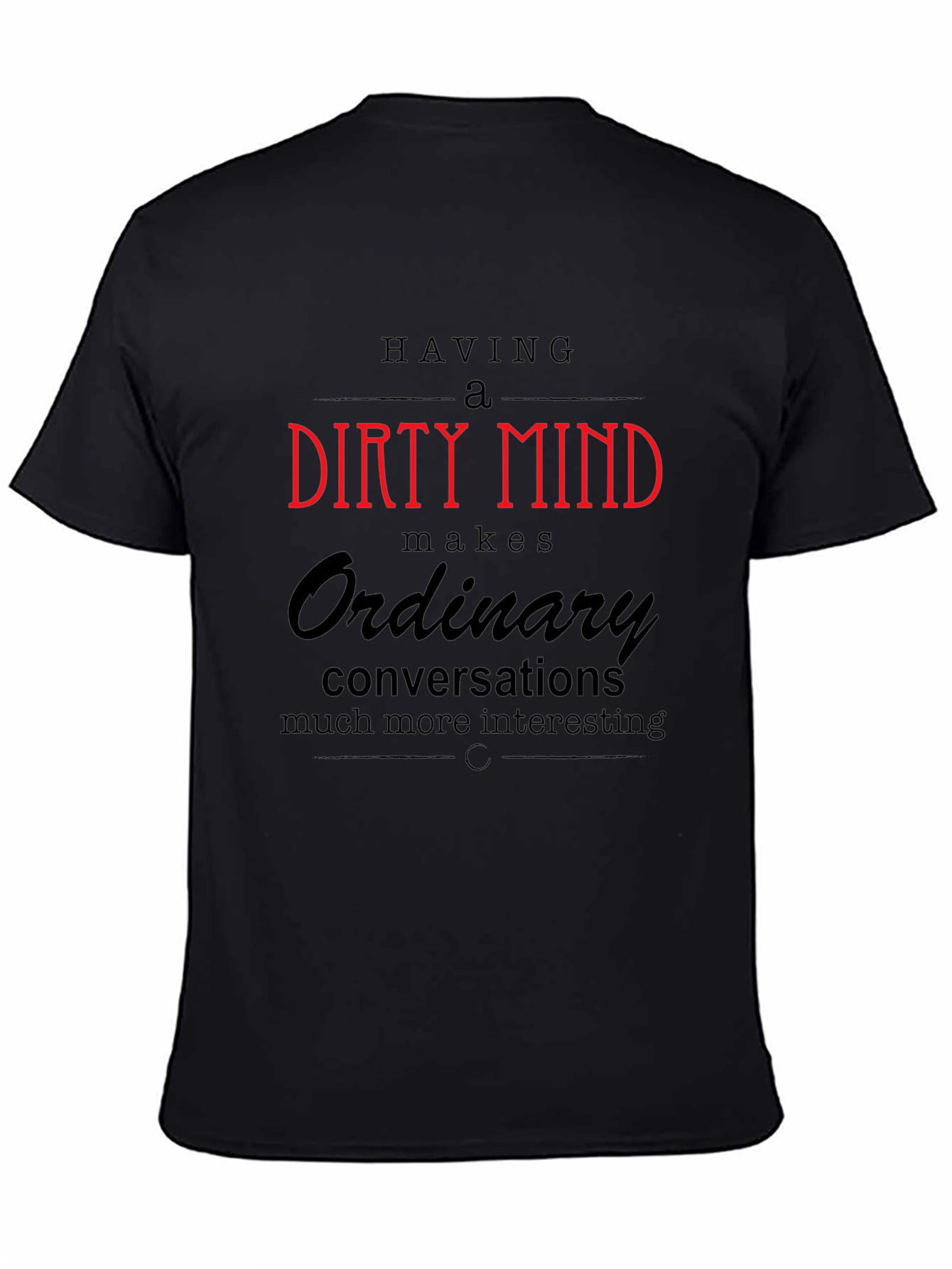Having a Dirty Mind Graphic T-Shirt
