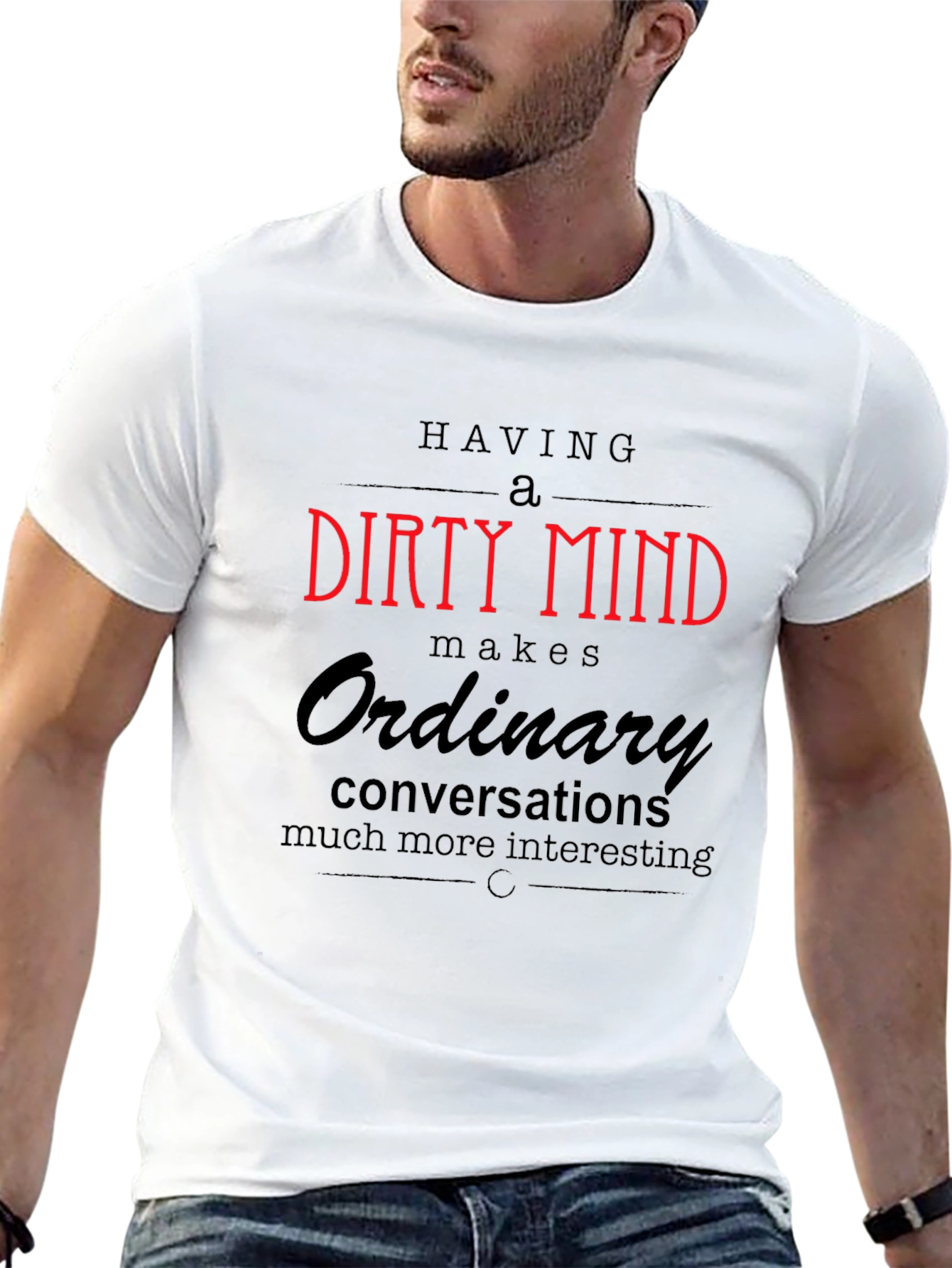Having a Dirty Mind Graphic T-Shirt