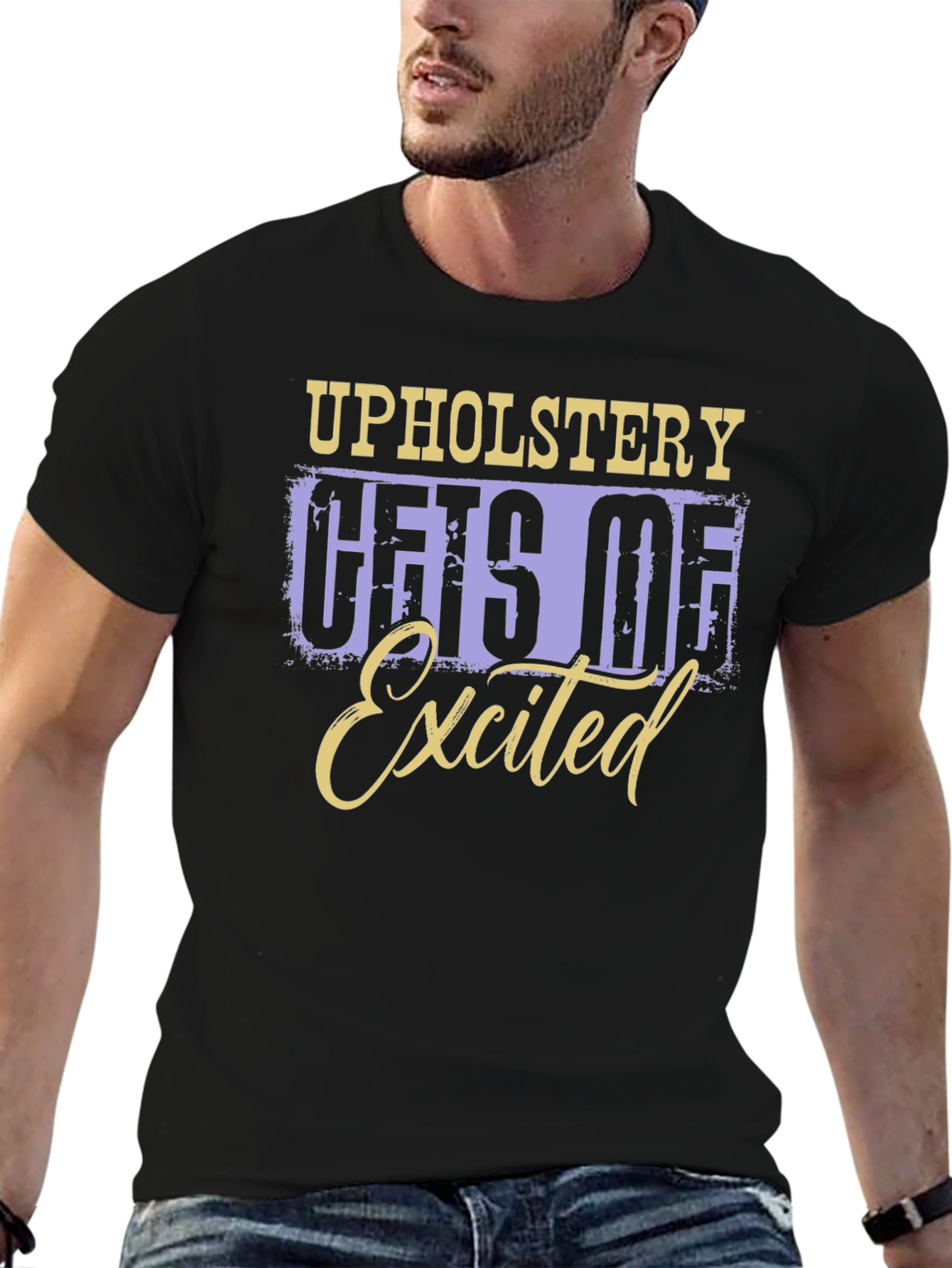 Upholstery Gets Me Excited T-Shirt