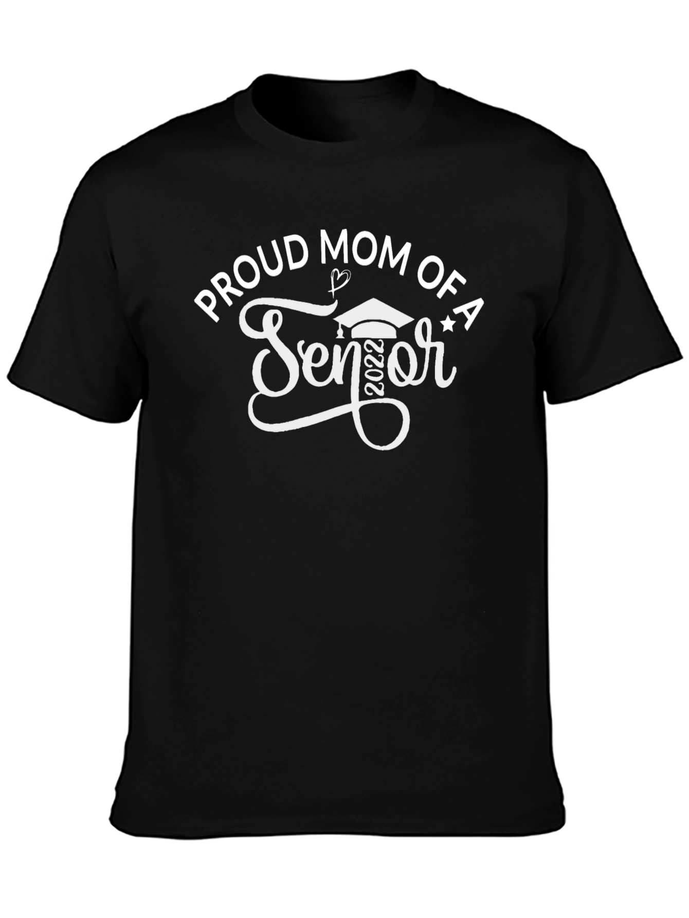 Proud Mom of a Senior 2022 Graphic T-Shirt