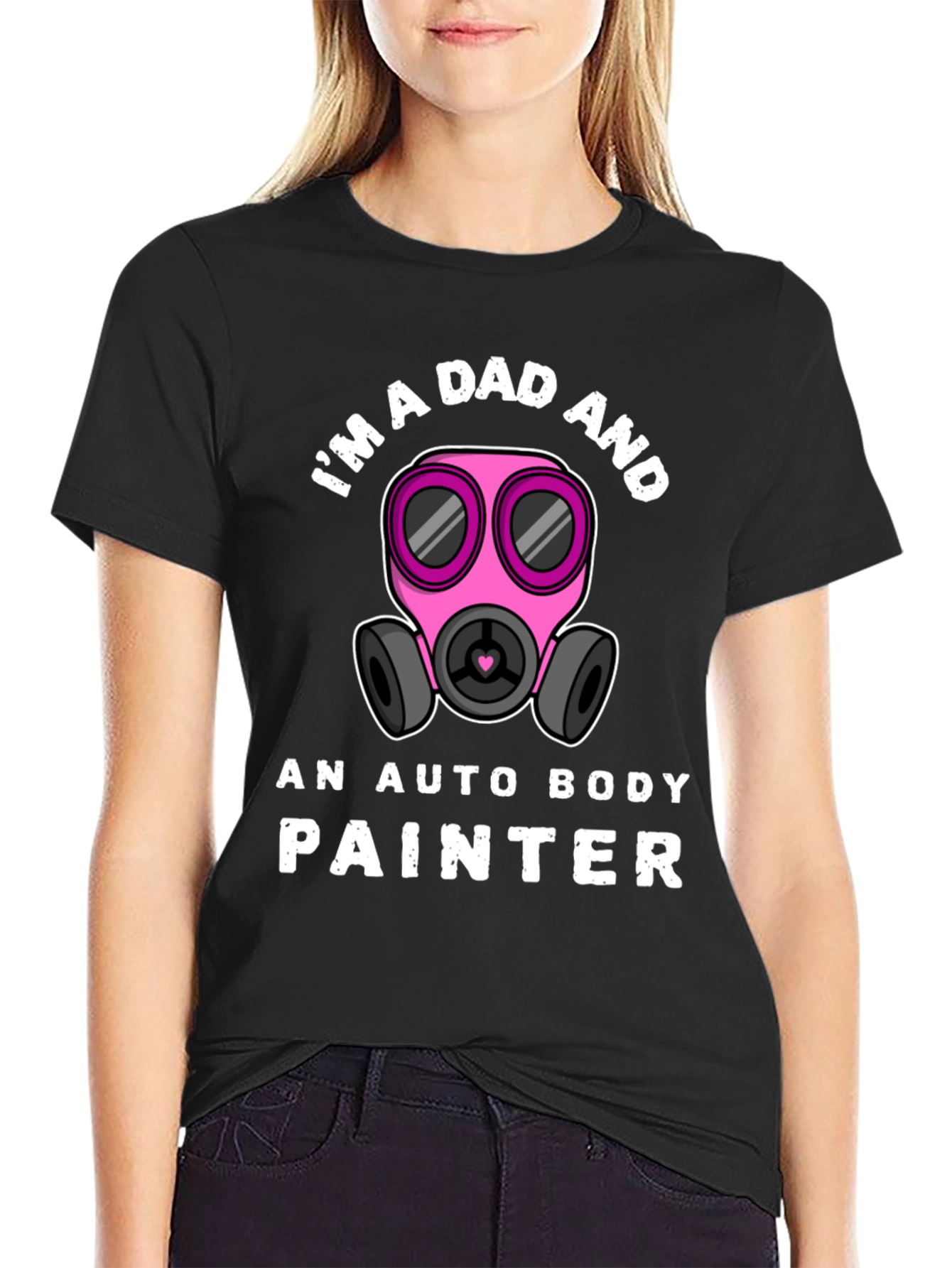 Im a Dad and Auto Body Painter T-Shirt