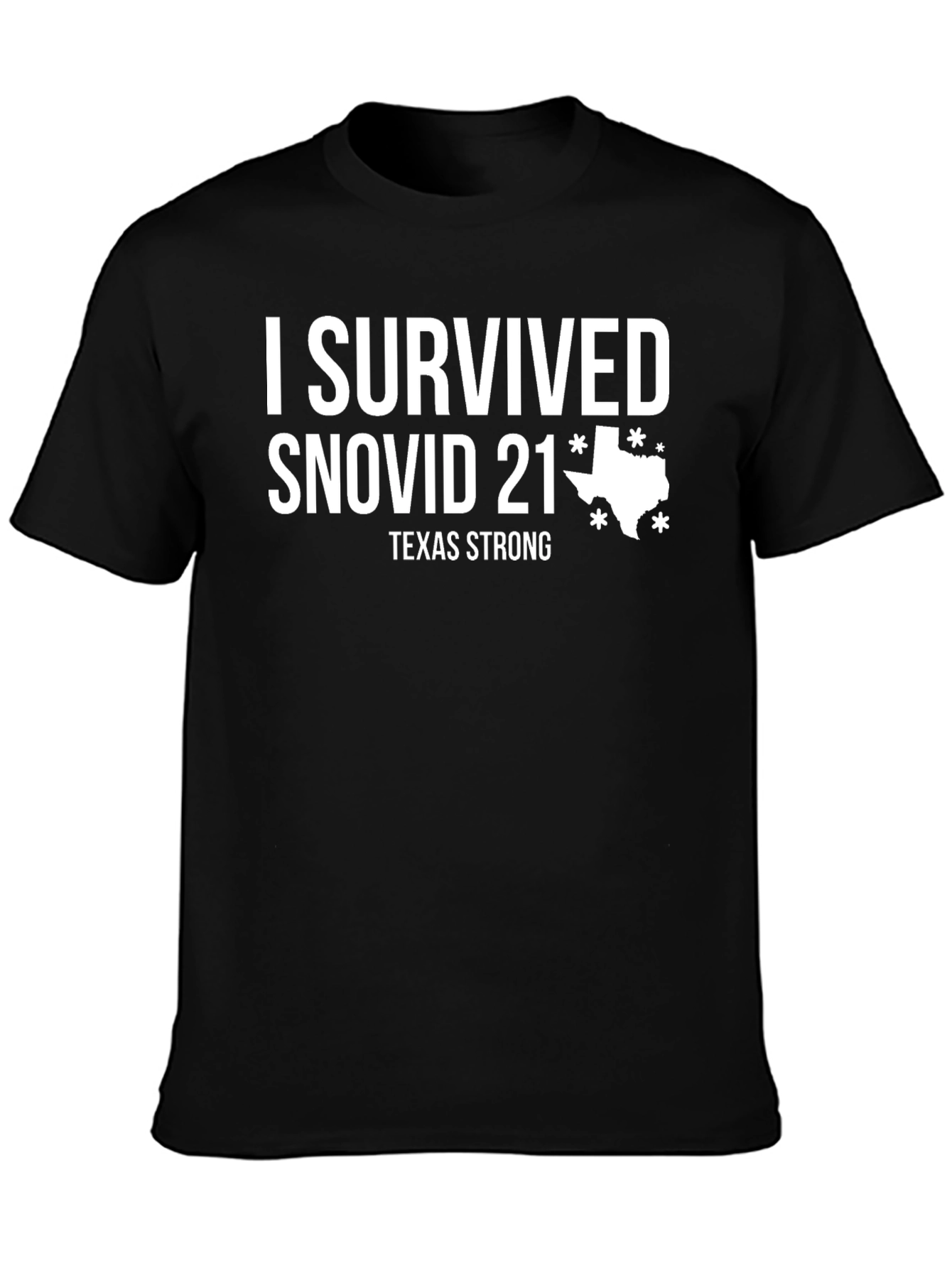 I Survived SNOVID 21 Texas Strong T-Shirt