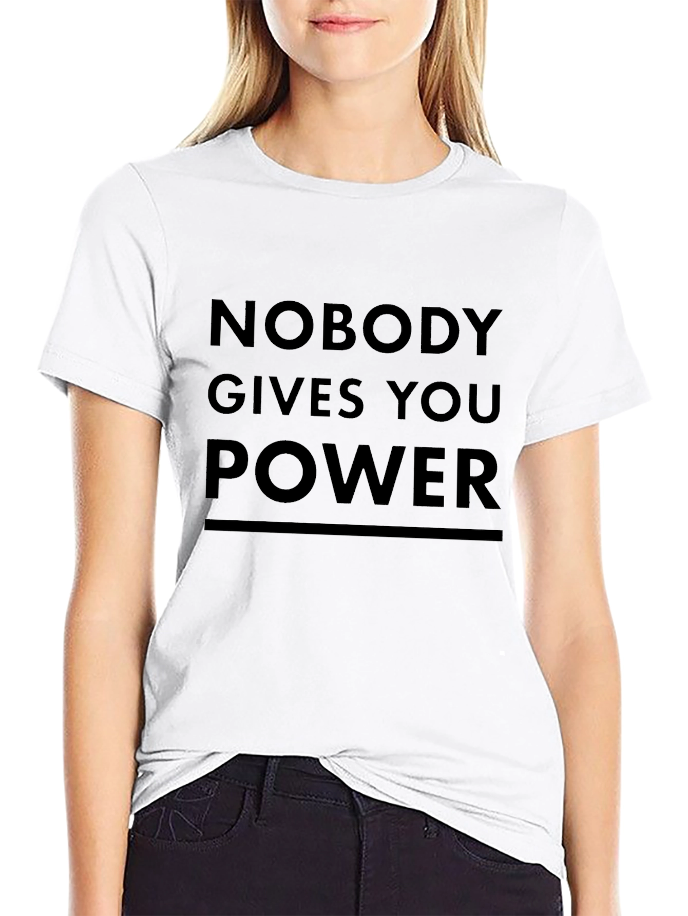 Nobody Gives You Power Black T-Shirt