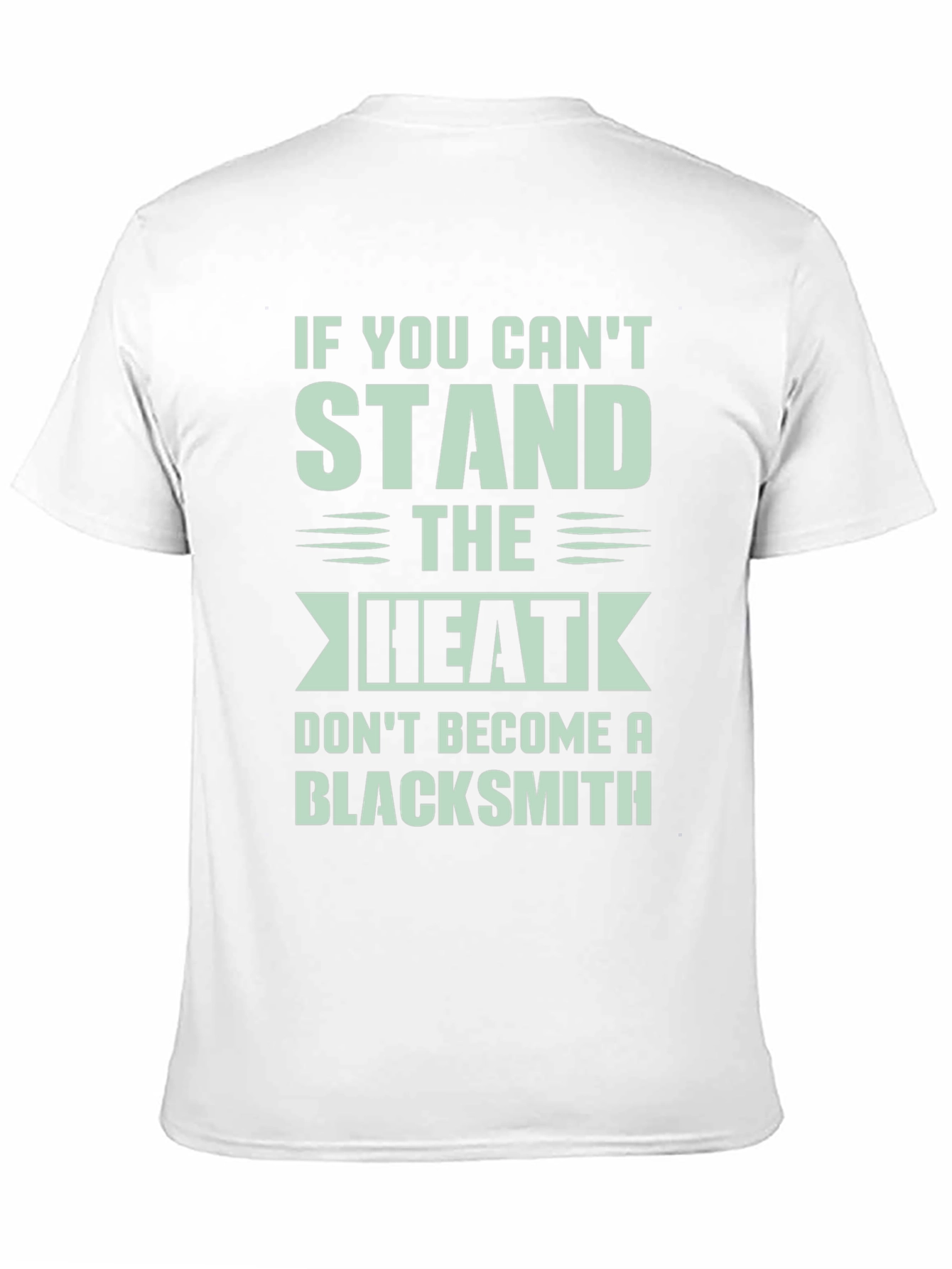 Blacksmith Graphic Tee: If You Cant Stand the Heat