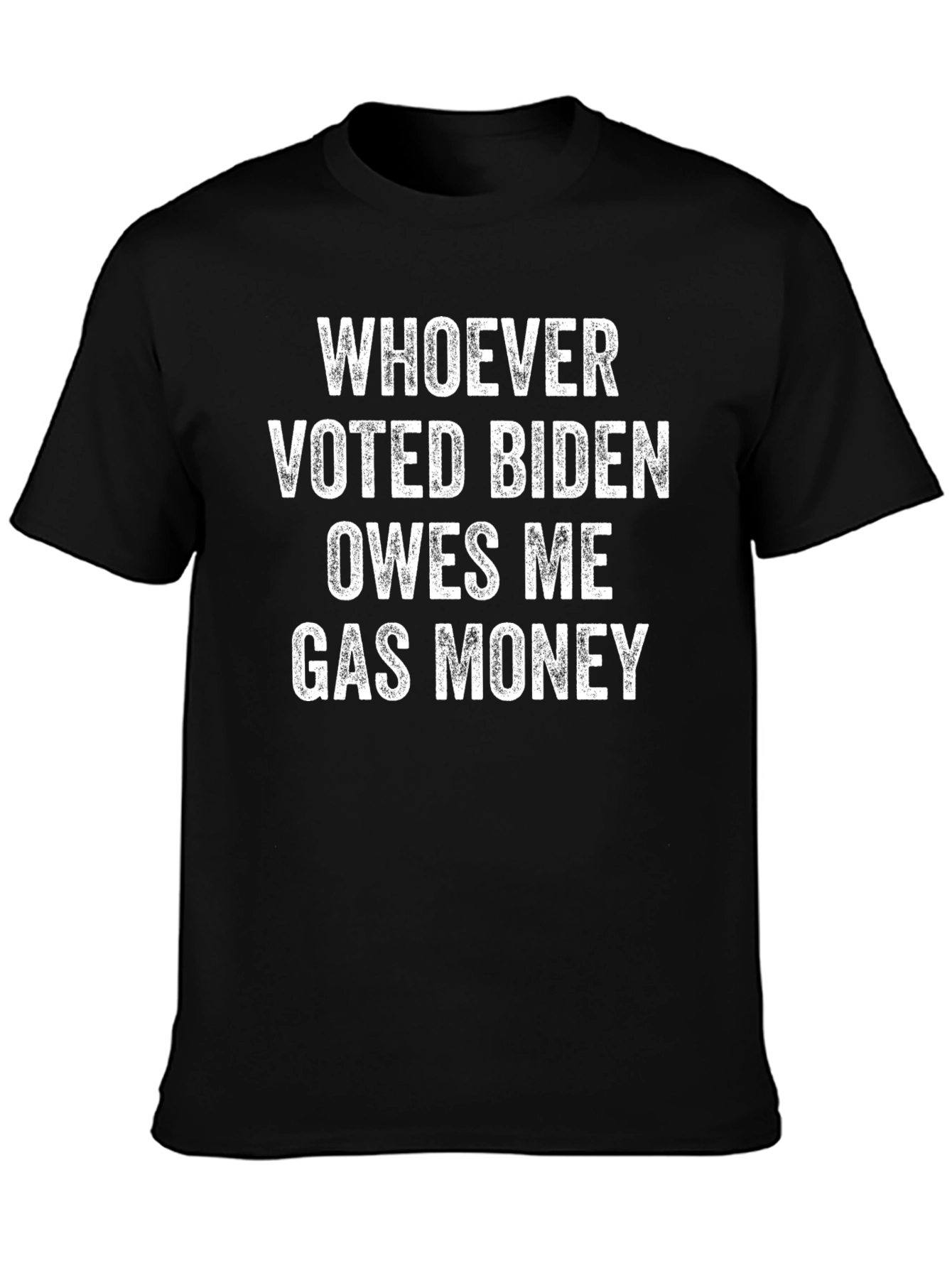 Whoever Voted Biden Owes Me Gas Money Graphic Tee