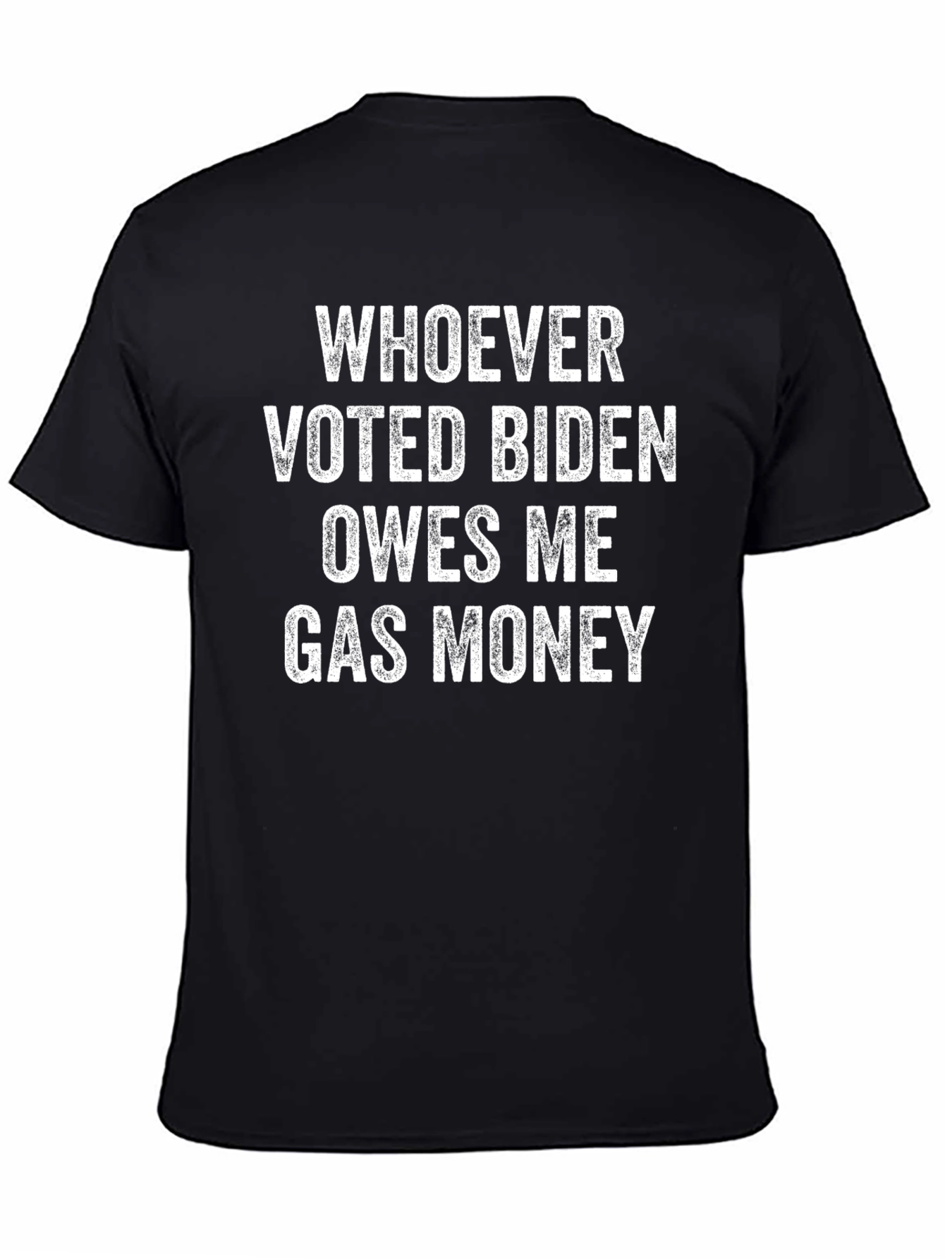 Whoever Voted Biden Owes Me Gas Money Graphic Tee