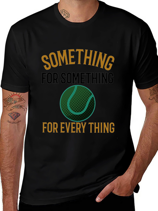 Tennis Lover T-Shirt: Something for Everything