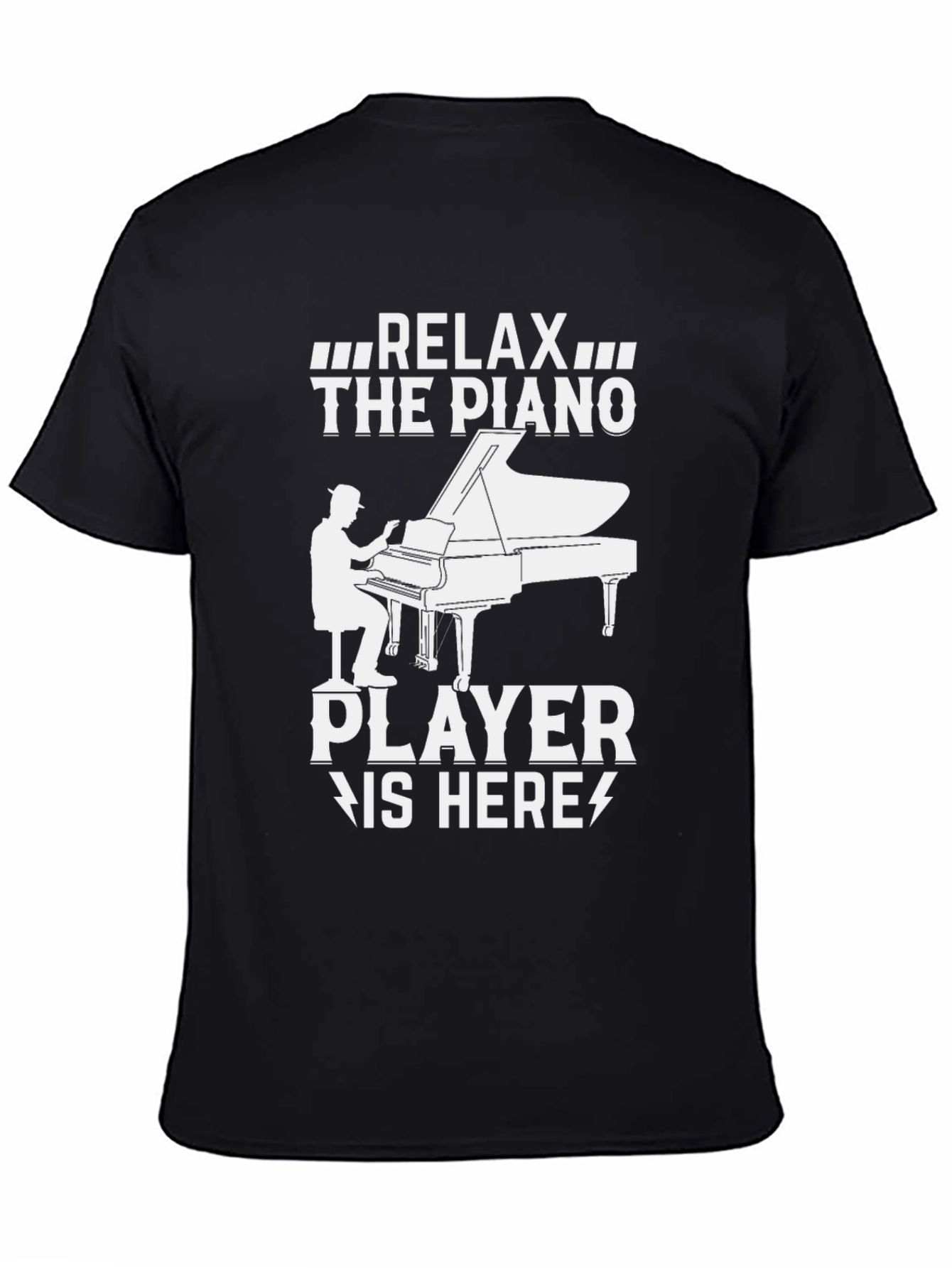 Relax The Piano Player Is Here T-Shirt