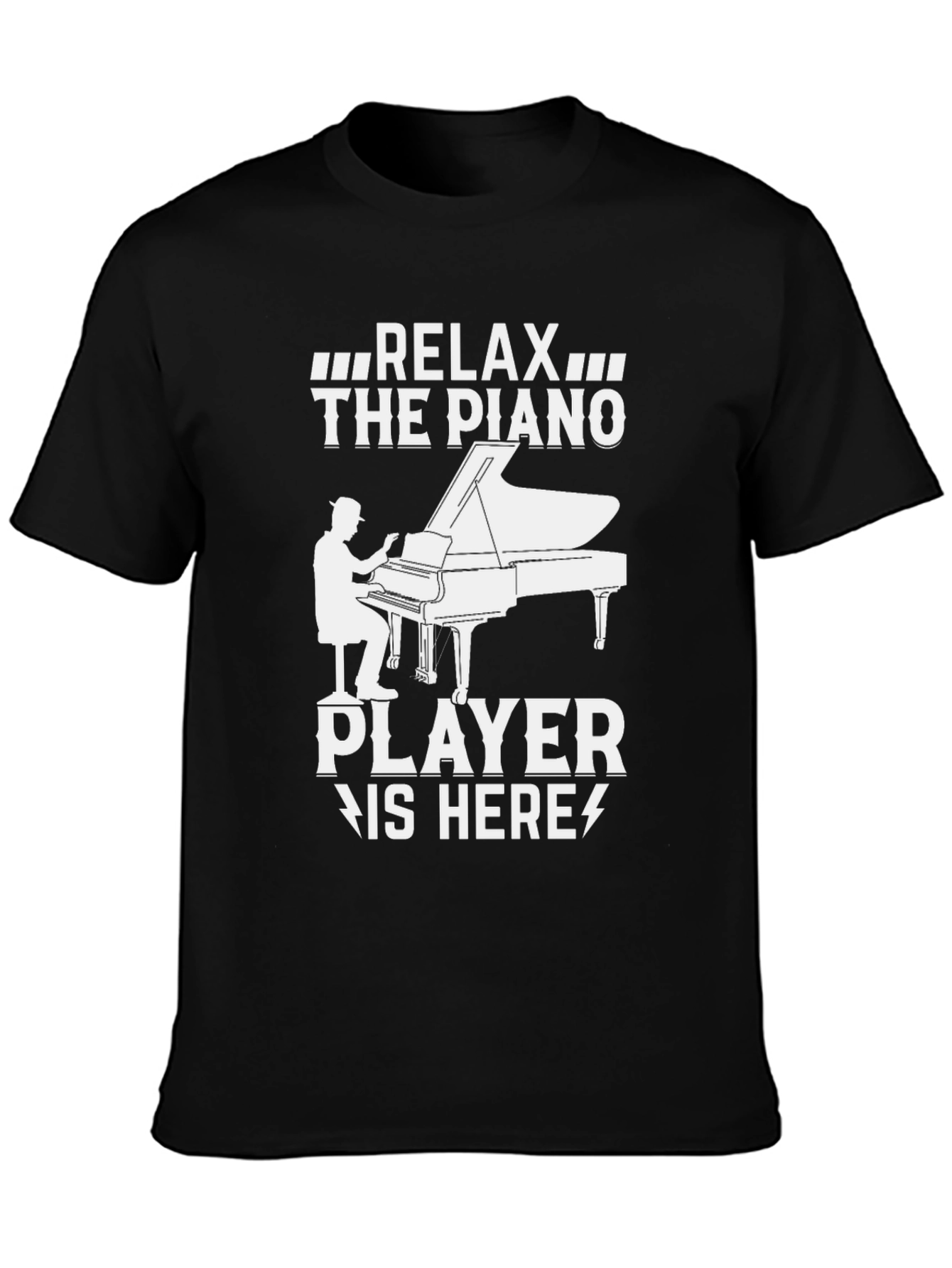 Relax The Piano Player Is Here T-Shirt