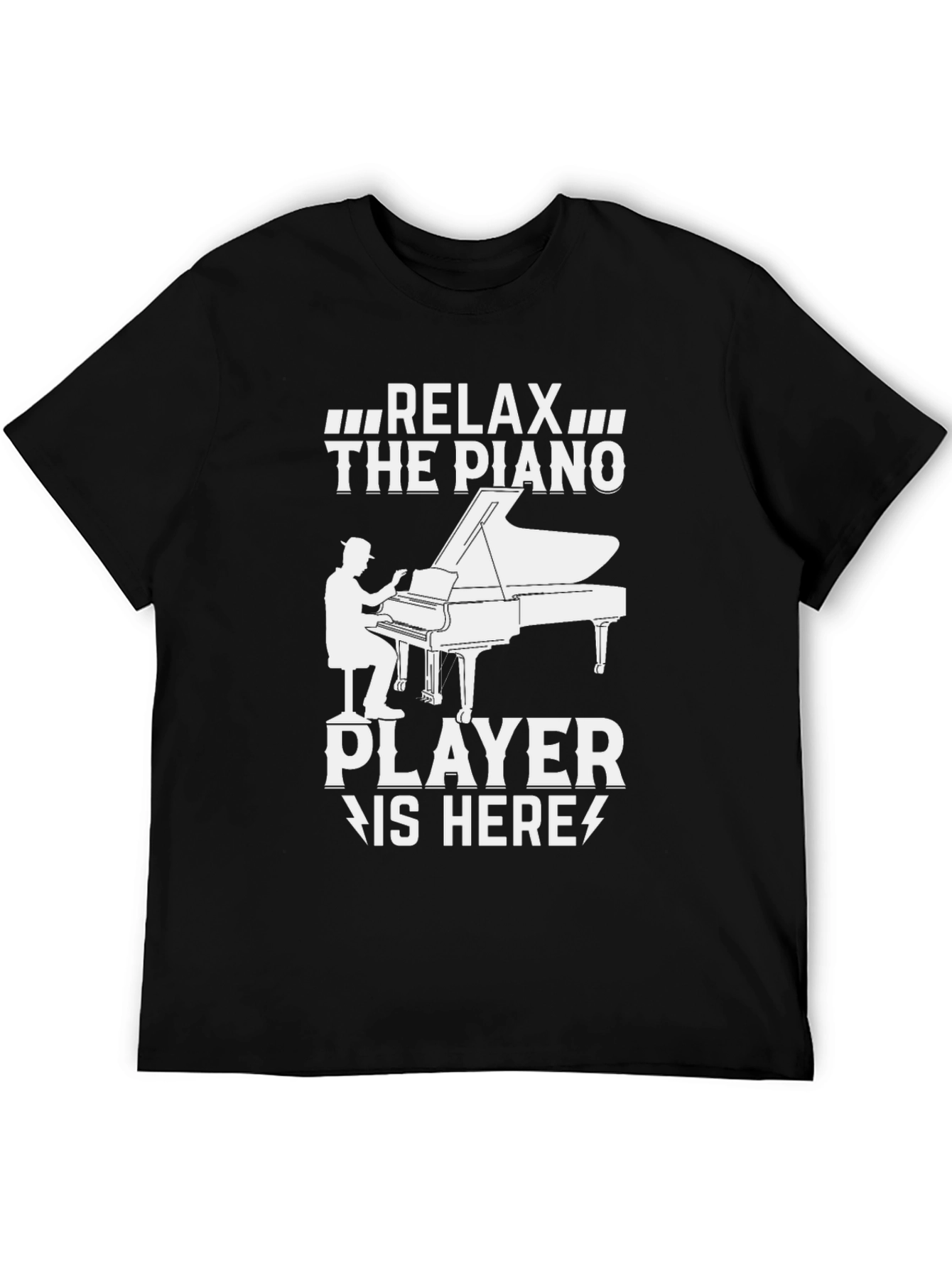 Relax The Piano Player Is Here T-Shirt