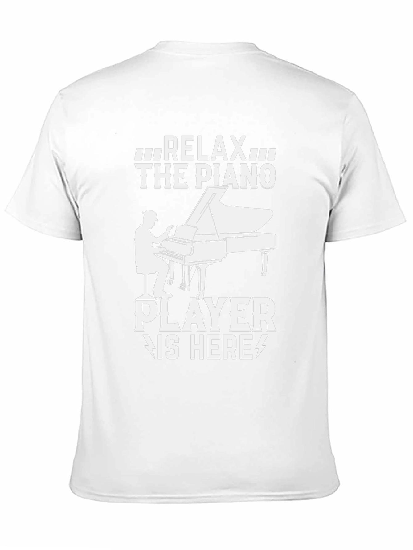 Relax The Piano Player Is Here T-Shirt