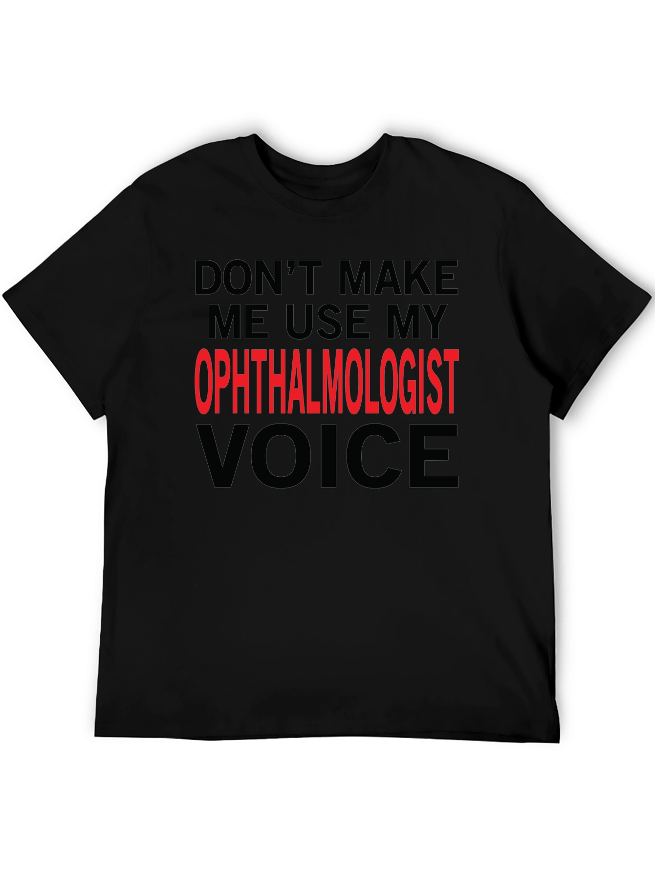 Ophthalmologist Voice T-Shirt