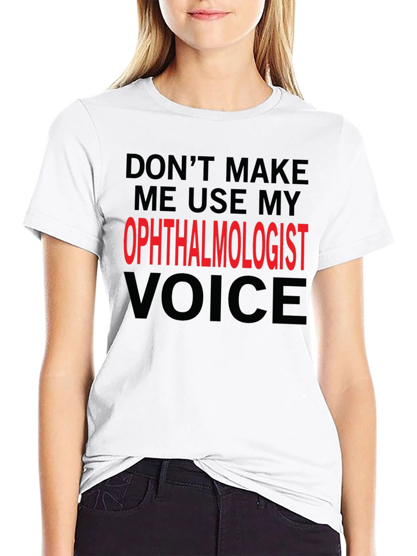 Ophthalmologist Voice T-Shirt