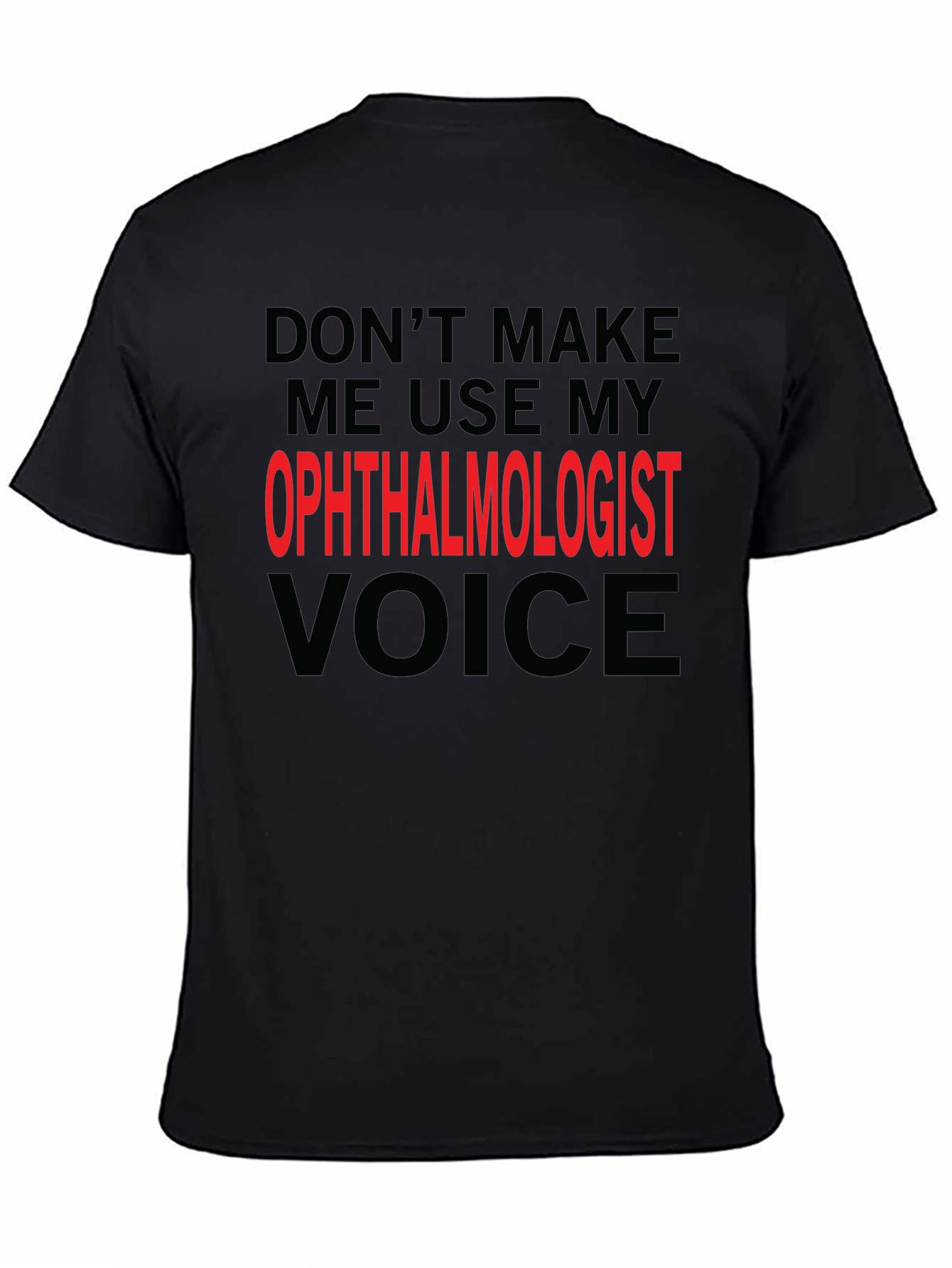 Ophthalmologist Voice T-Shirt