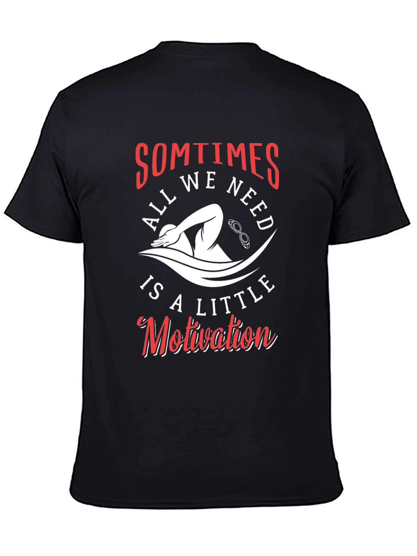 Motivational Swimmer Graphic T-Shirt